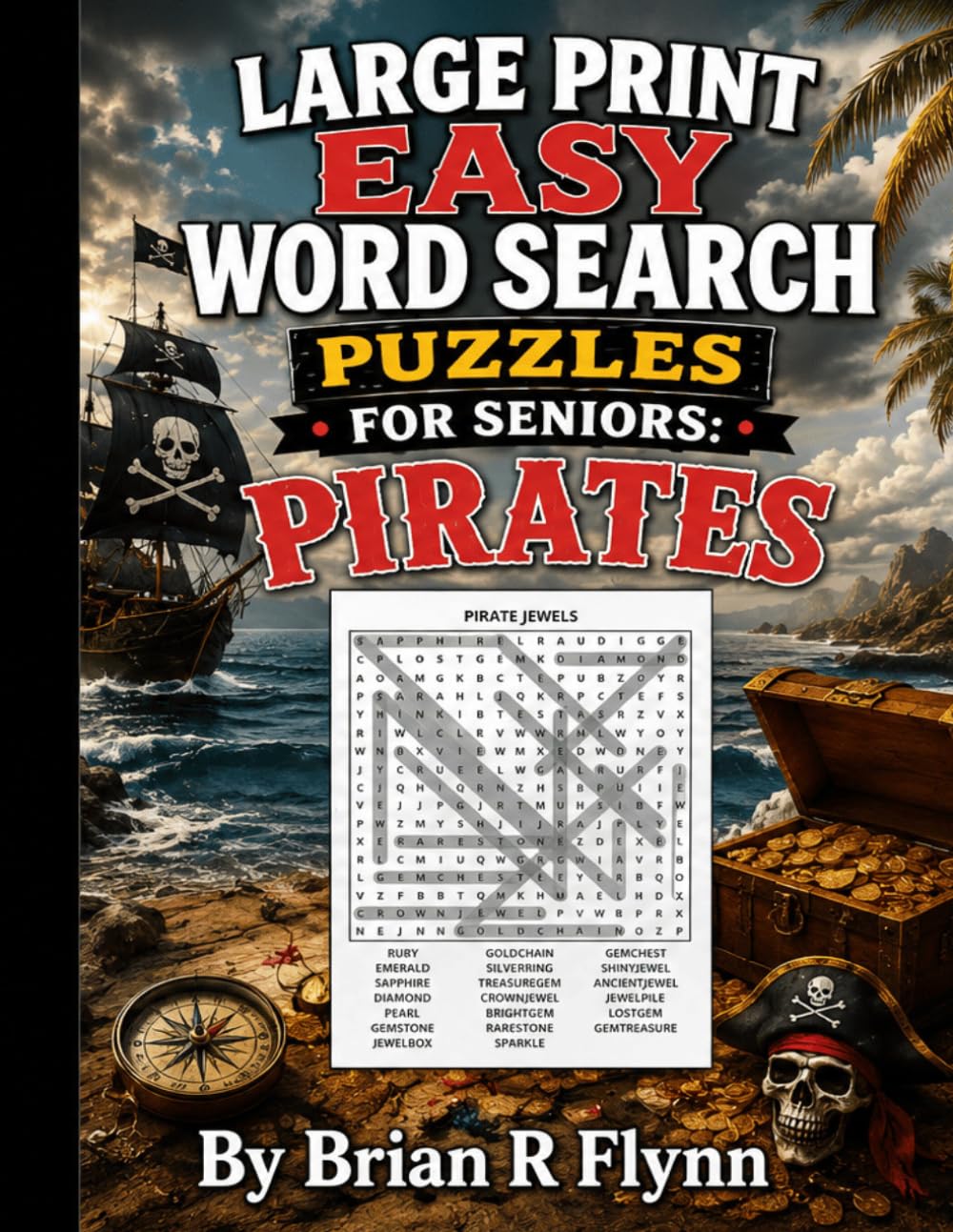 LARGE PRINT EASY WORD SEARCH PUZZLES FOR SENIORS: PIRATES: 2000 Search Words for Cognitive Relaxing Fun for Seniors