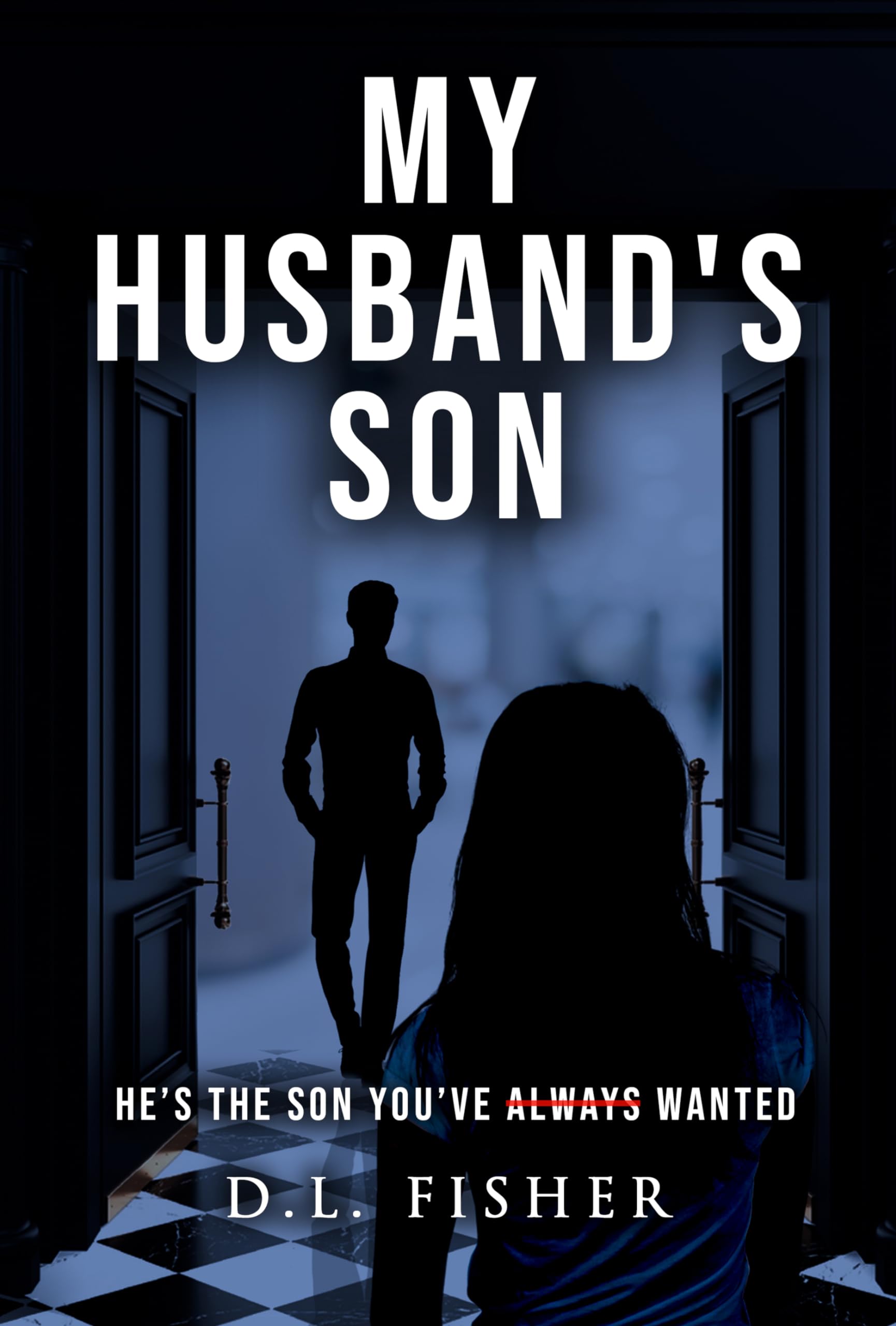 My Husband's Son: An edge of your seat, jaw-dropping thriller with a twist you won't see coming! (The Winter family psychological thrillers)