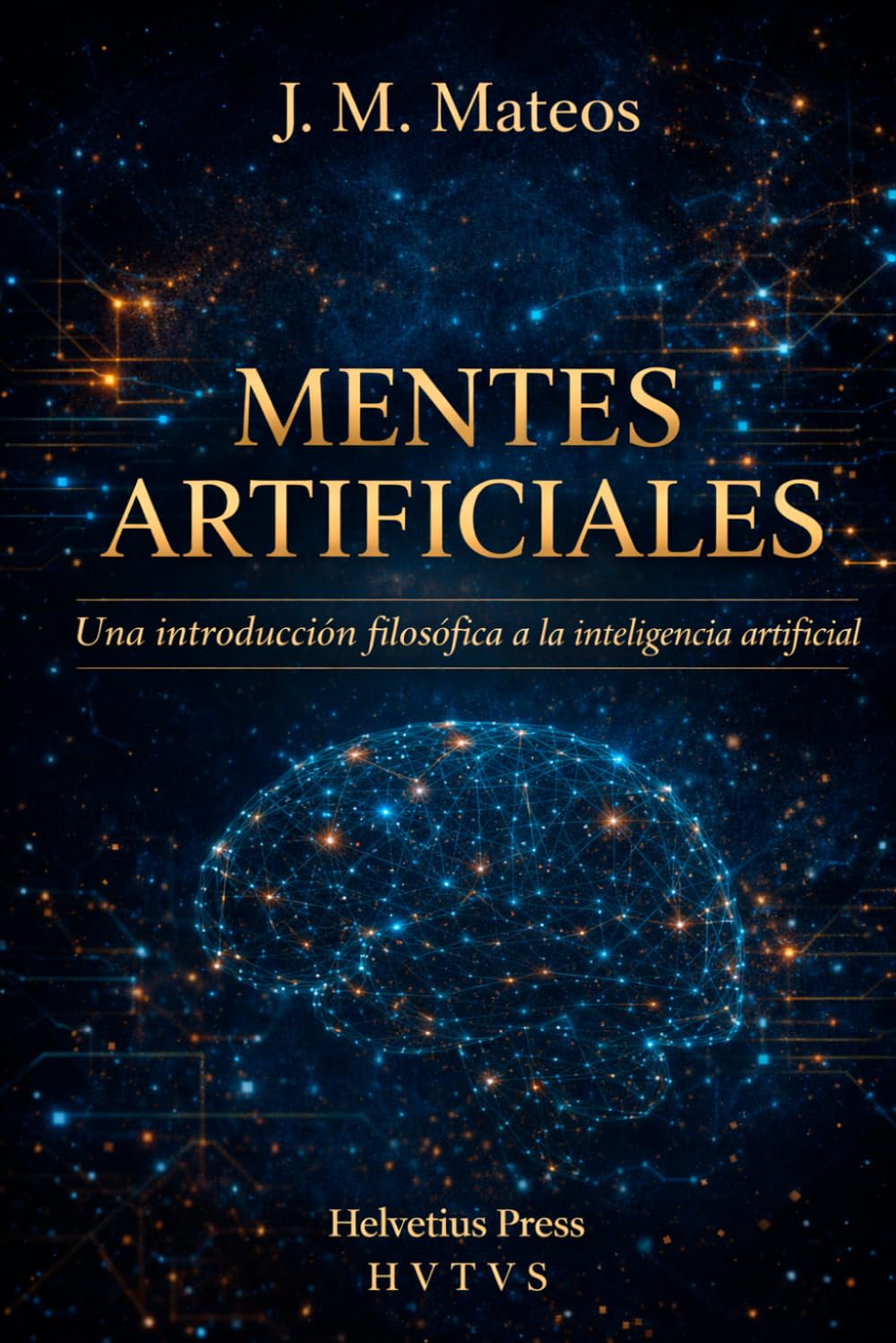 Mentes Artificiales: Una Introducción filosófica a la Inteligencia Artificial