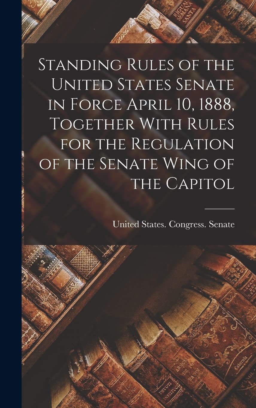 Standing Rules of the United States Senate in Forc