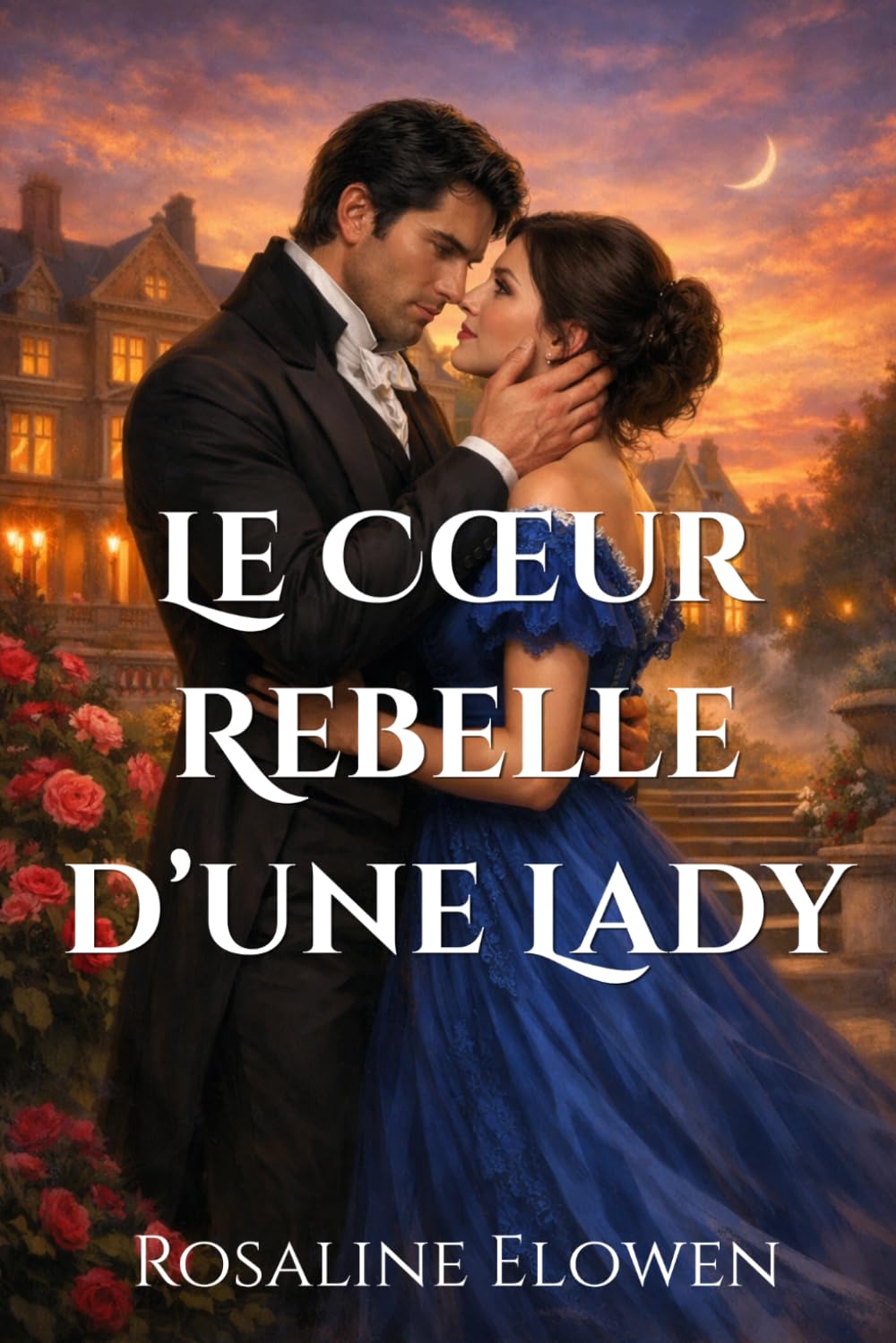 Le Cœur Rebelle d’une Lady (Les Filles de Briarwyn Hall)