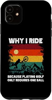 iPhone 11 Mountain Bike Why I Ride Golf Only Requires One Ball Case