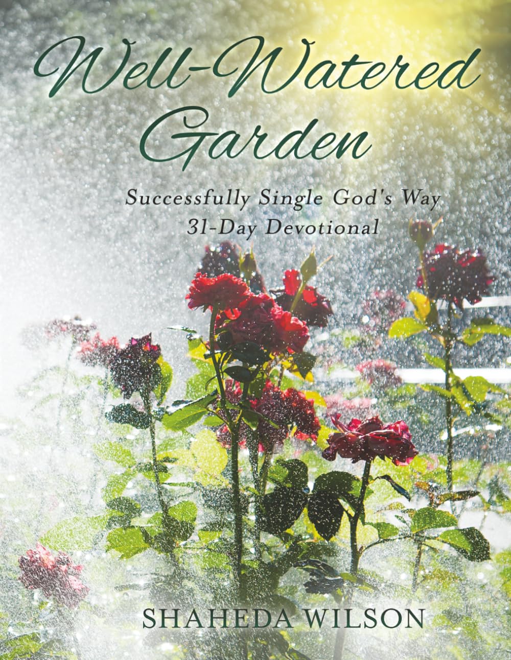 Well-Watered Garden: Successfully Single God's Way 31-Day Devotional
