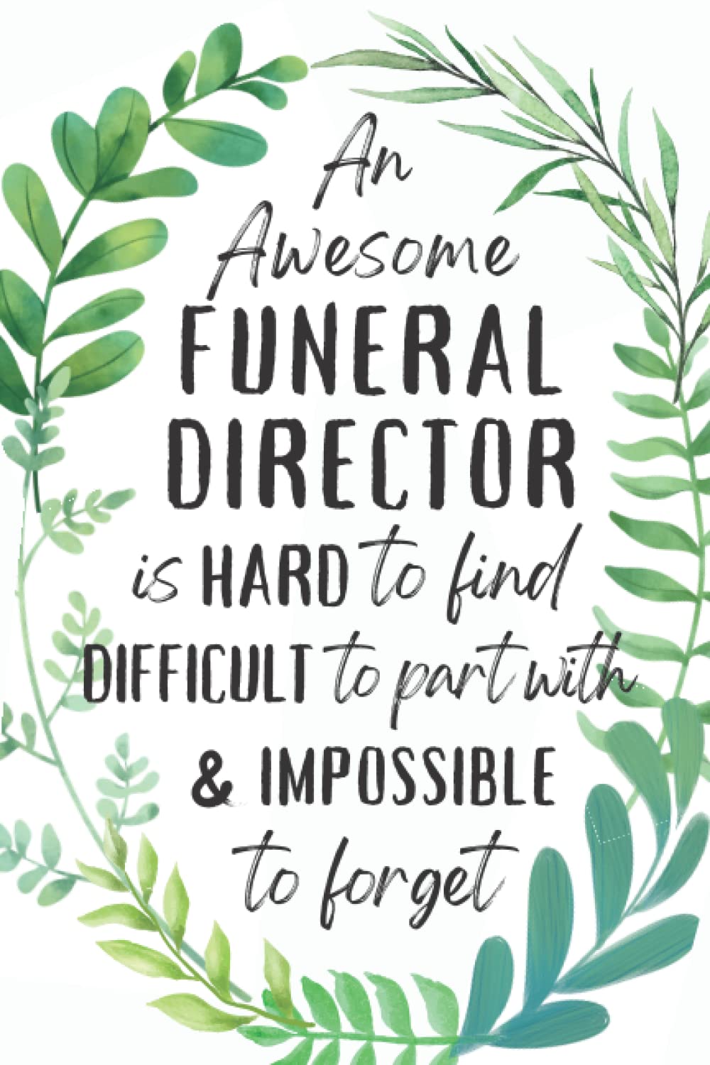 Funeral Director Gifts: An Appreciation and Thank You Gift, Blank Notebook Journal for Funeral Director to Write in