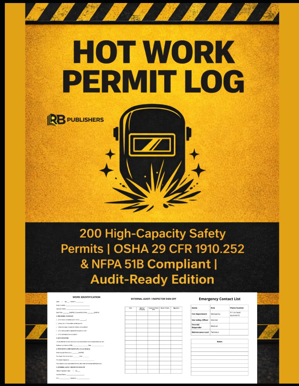 HOT WORK PERMIT LOG: 200 High-Capacity Safety Permits | OSHA 29 CFR 1910.252 & NFPA 51B Compliant | Audit-Ready Edition