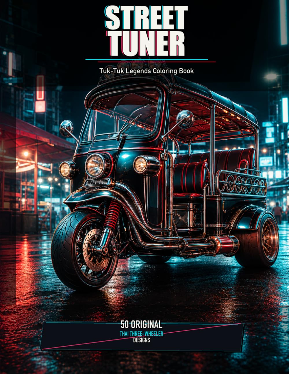 Street-tuner: TUK-TUK LEGENDS (Street Tuner Coloring Series)
