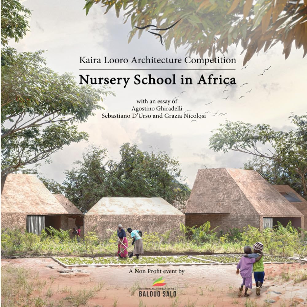 Kaira Looro Architecture Competition: Nursery School