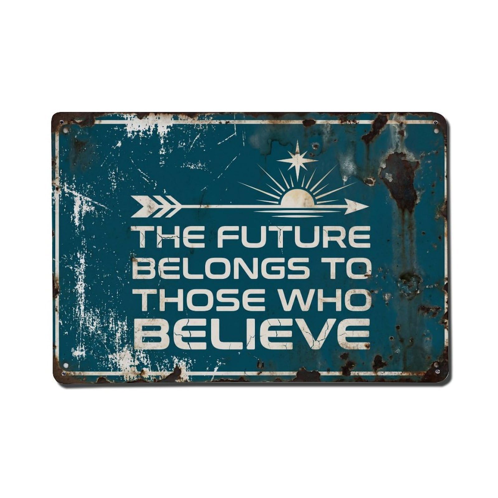 Future Belongs Those Believe Retro Motivational Slogans Metal Tin Sign Plaque Wall Decor for Cafe, Club Bar, Office, Home Garden Metal Poster 8x12Inch