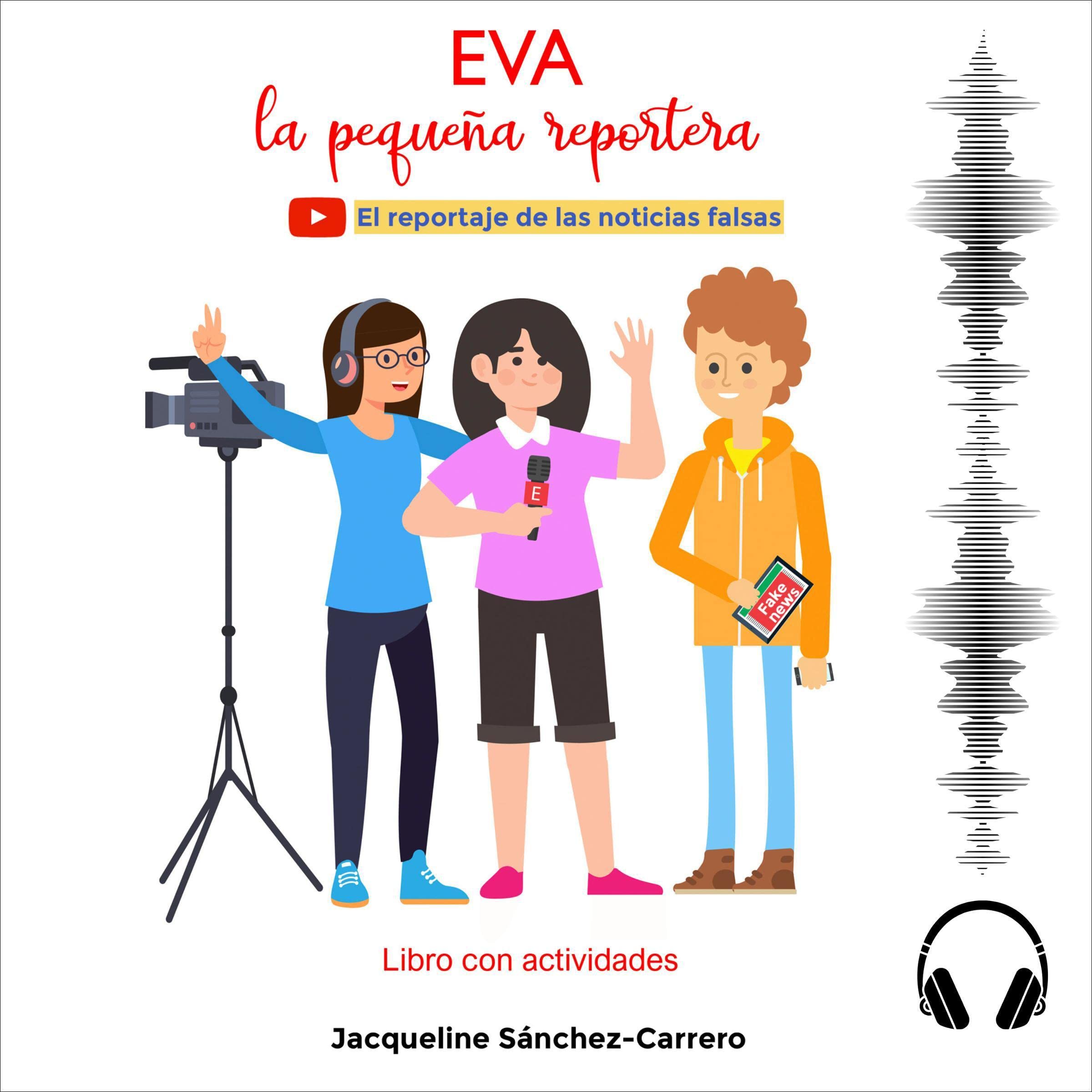 Eva, la pequeña reportera [Eva, the Little Reporter]