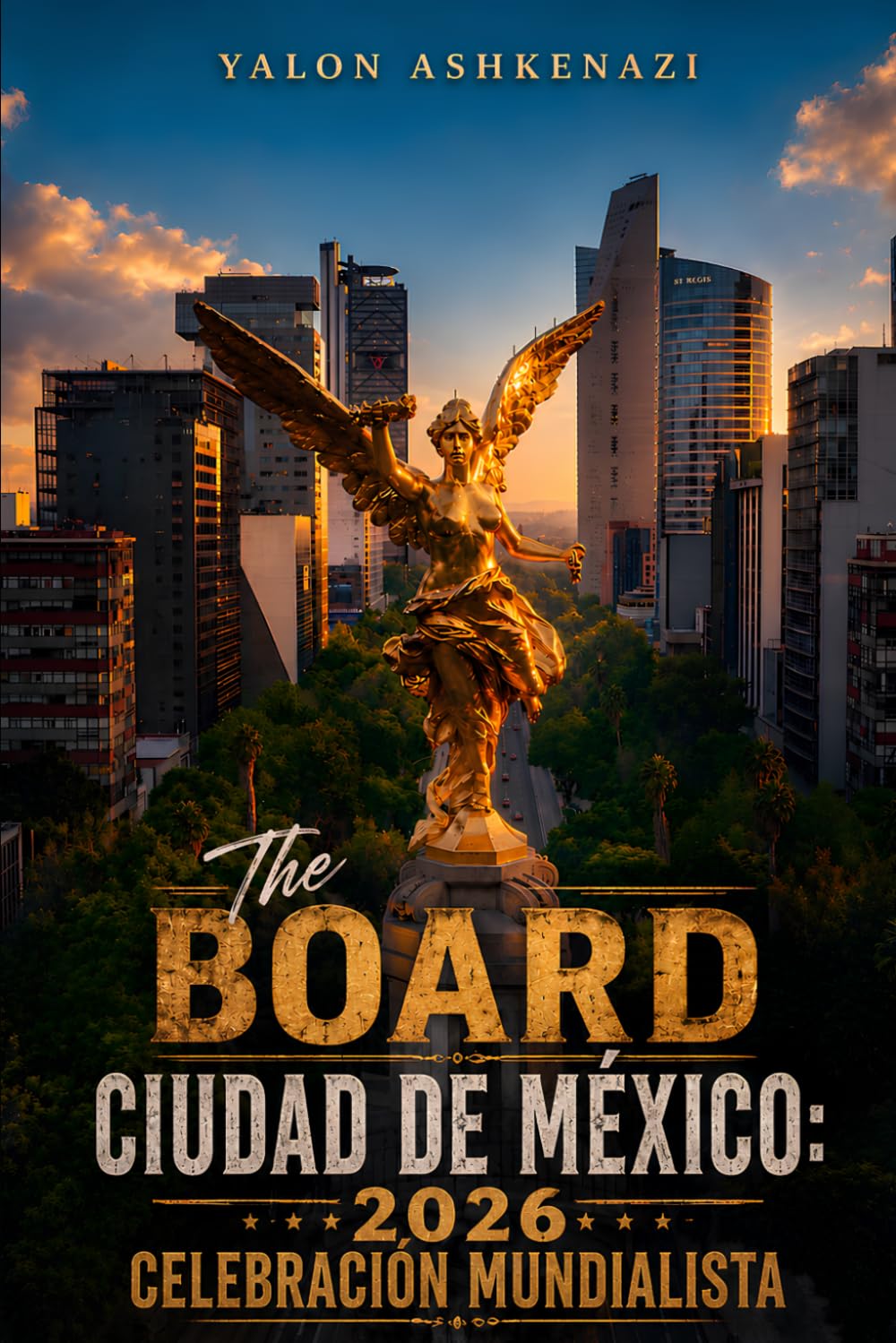 THE BOARD CIUDAD DE MÉXICO: CELEBRACIÓN MUNDIALISTA 2026