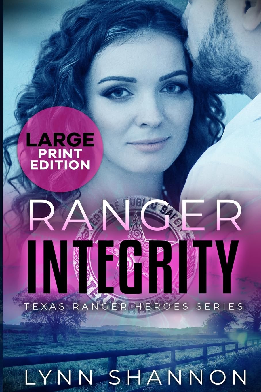 Ranger Integrity: A Small-town Christian Romantic Suspense (Large Print): 7 (Texas Ranger Heroes Large Print)