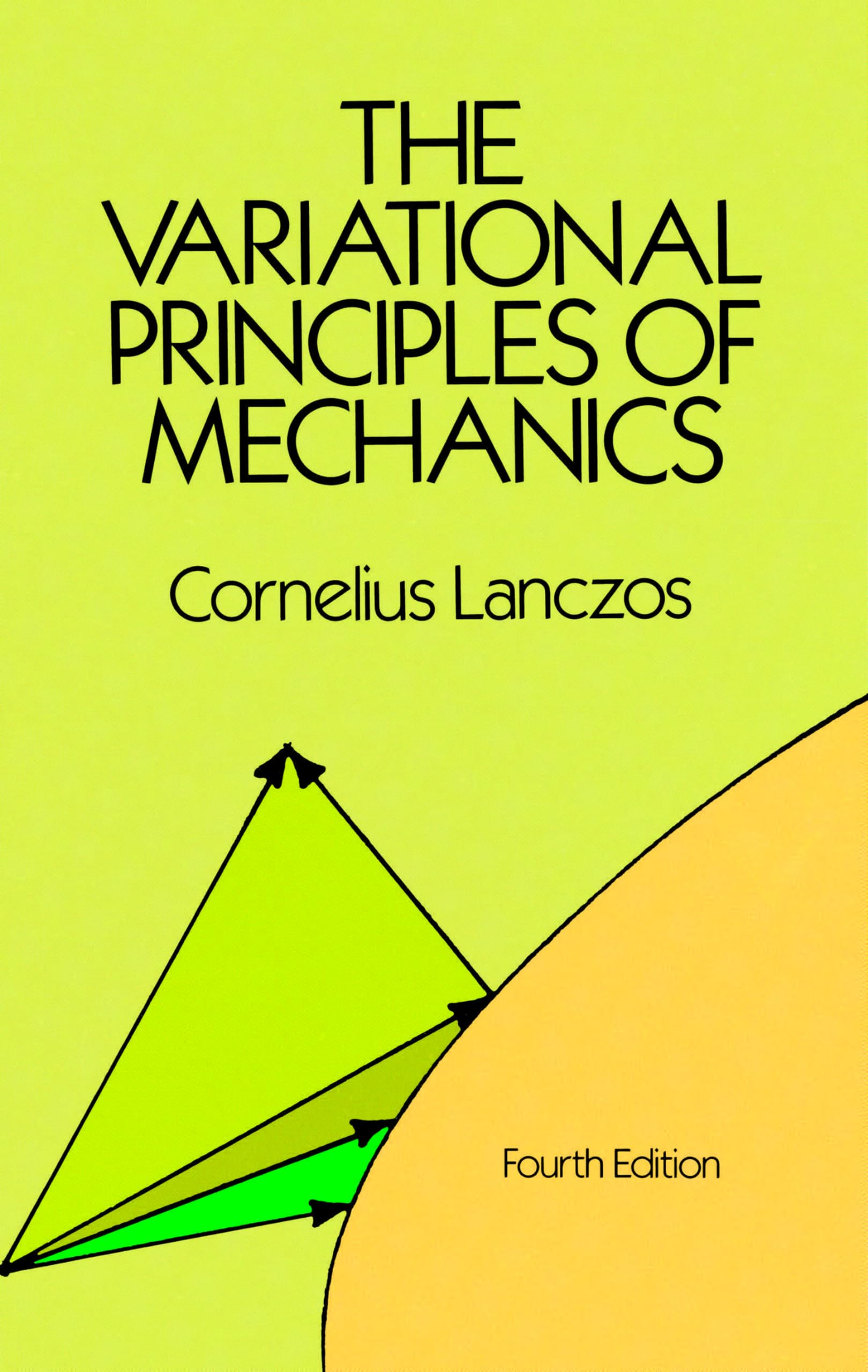 The Variational Principles of Mechanics: xxix (Dover Books on Physics)