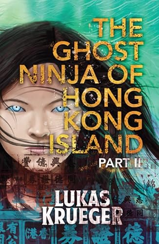 The Ghost Ninja of Hong Kong Island - Part II (The Ghost Ninja of Hong Kong island Trilogy)