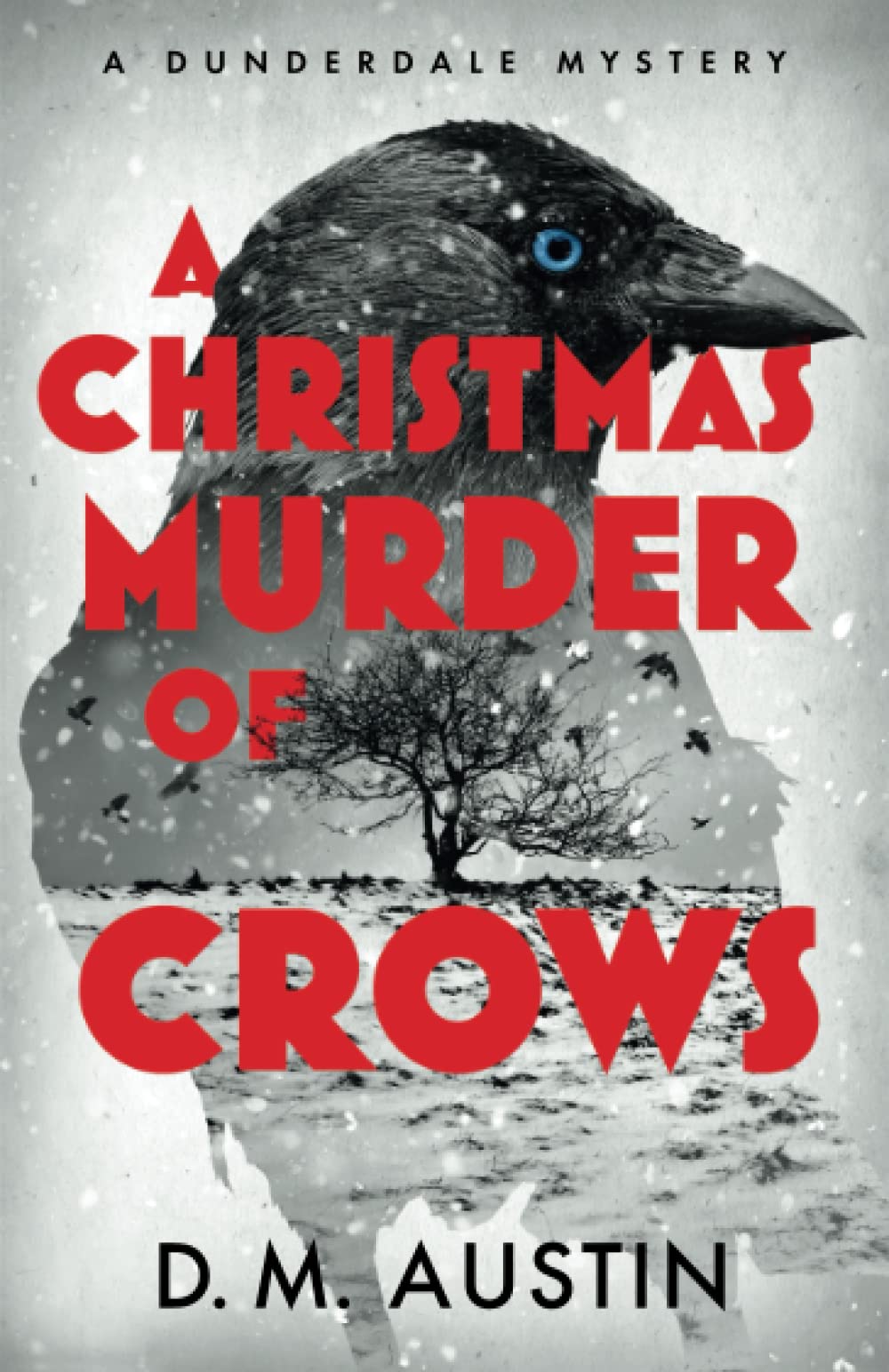 A Christmas Murder of Crows: A Dunderdale Mystery