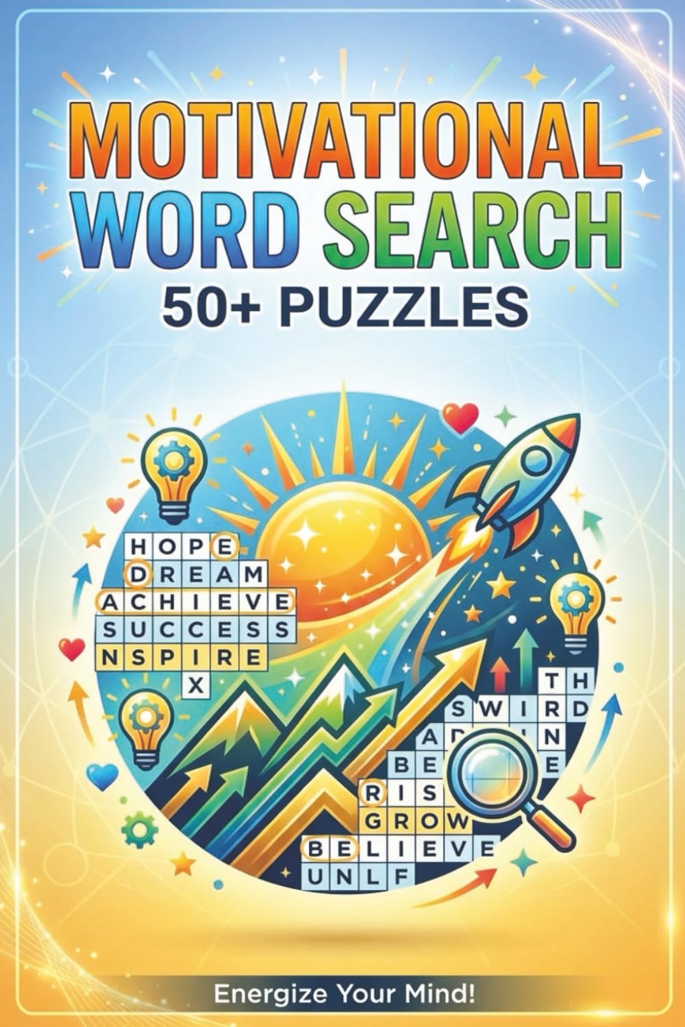 Motivational Word Search Puzzle Book: Positive Words, Powerful Thinking, Endless Motivation