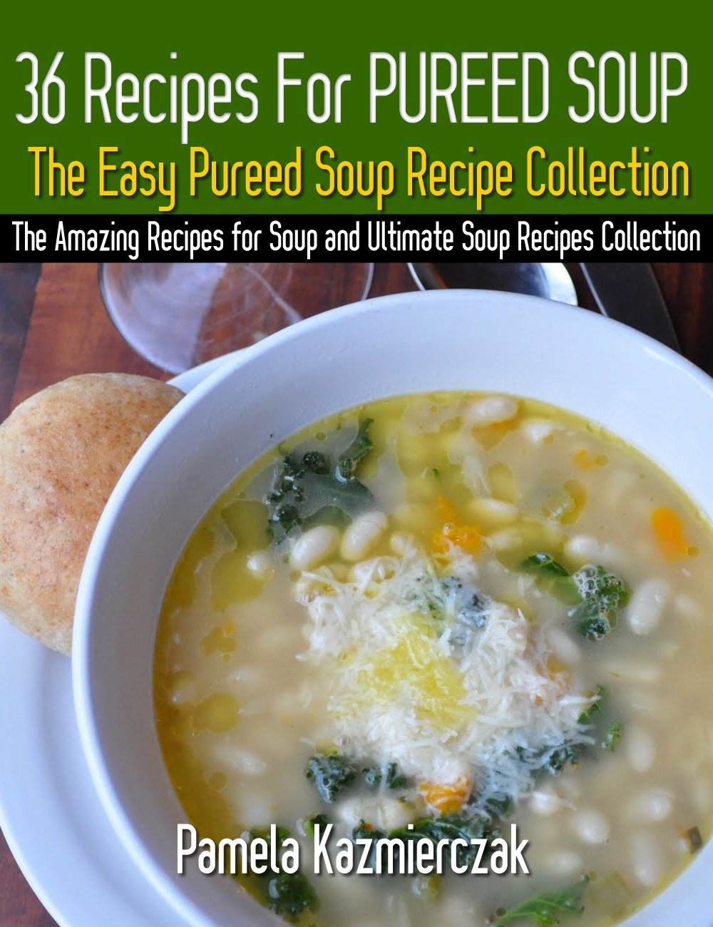 36 Recipes For Pureed Soups The Easy Pureed Soup Recipe