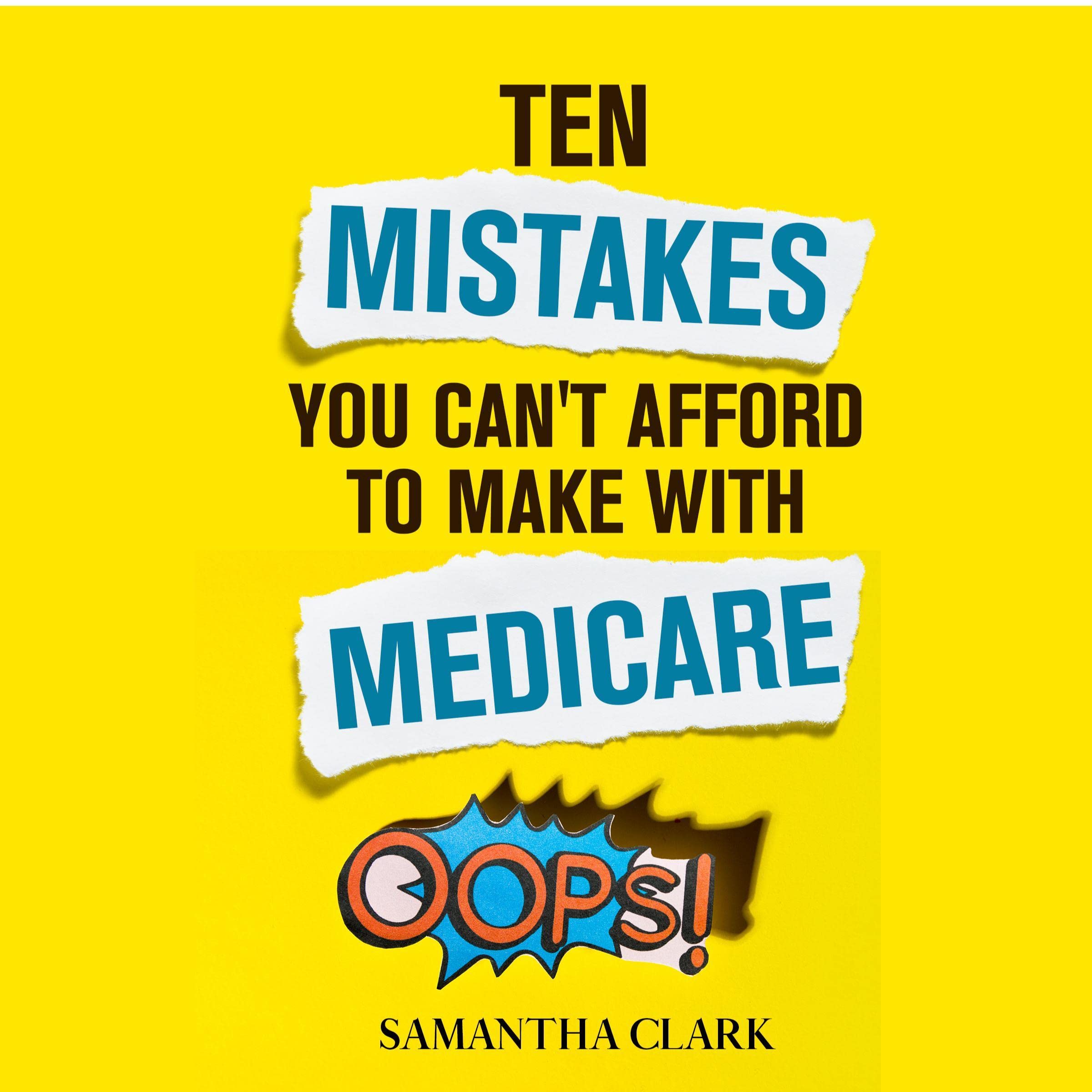 Cover art for Ten Mistakes You Can't Afford to Make with Medicare