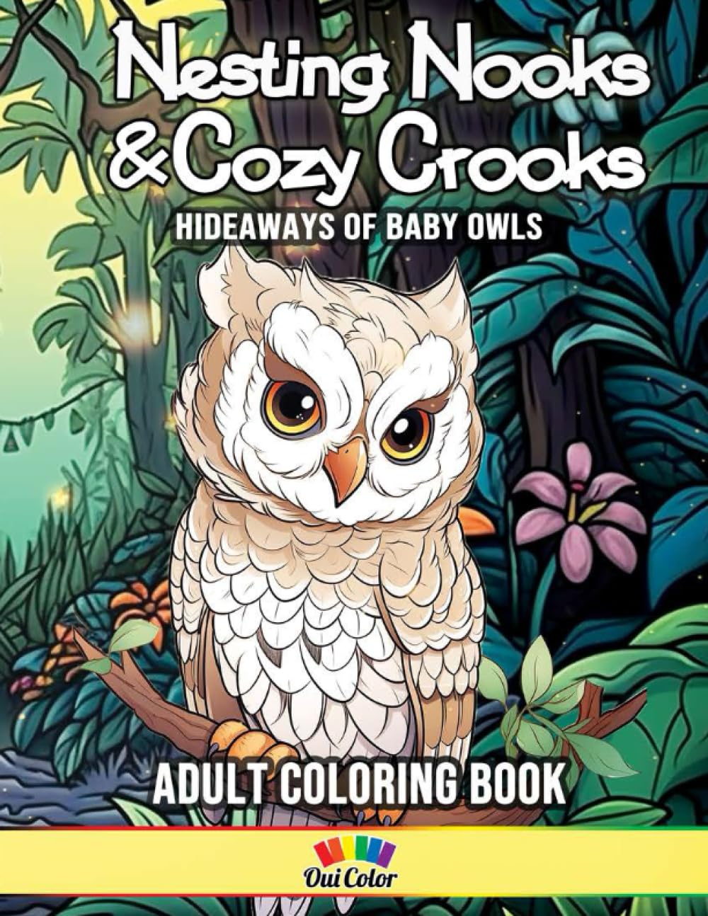 Nesting Nooks and Cozy Crooks: Unveiling the Whimsical Hideaways of Baby Owls