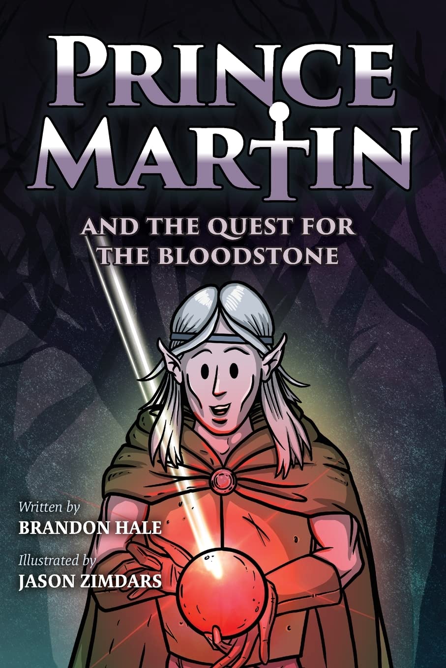 Prince Martin and the Quest for the Bloodstone: A Heroic Saga About Faithfulness, Fortitude, and Redemption (Grayscale Art Edition) (The Prince Martin ... develop virtue - and turn boys into readers)