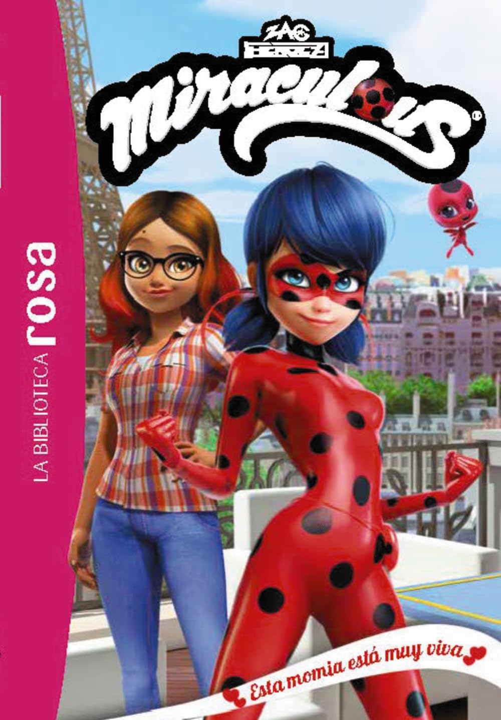 La Biblioteca Rosa. Miraculous, 3. Esta momia está muy viva (Hachette INFANTIL)