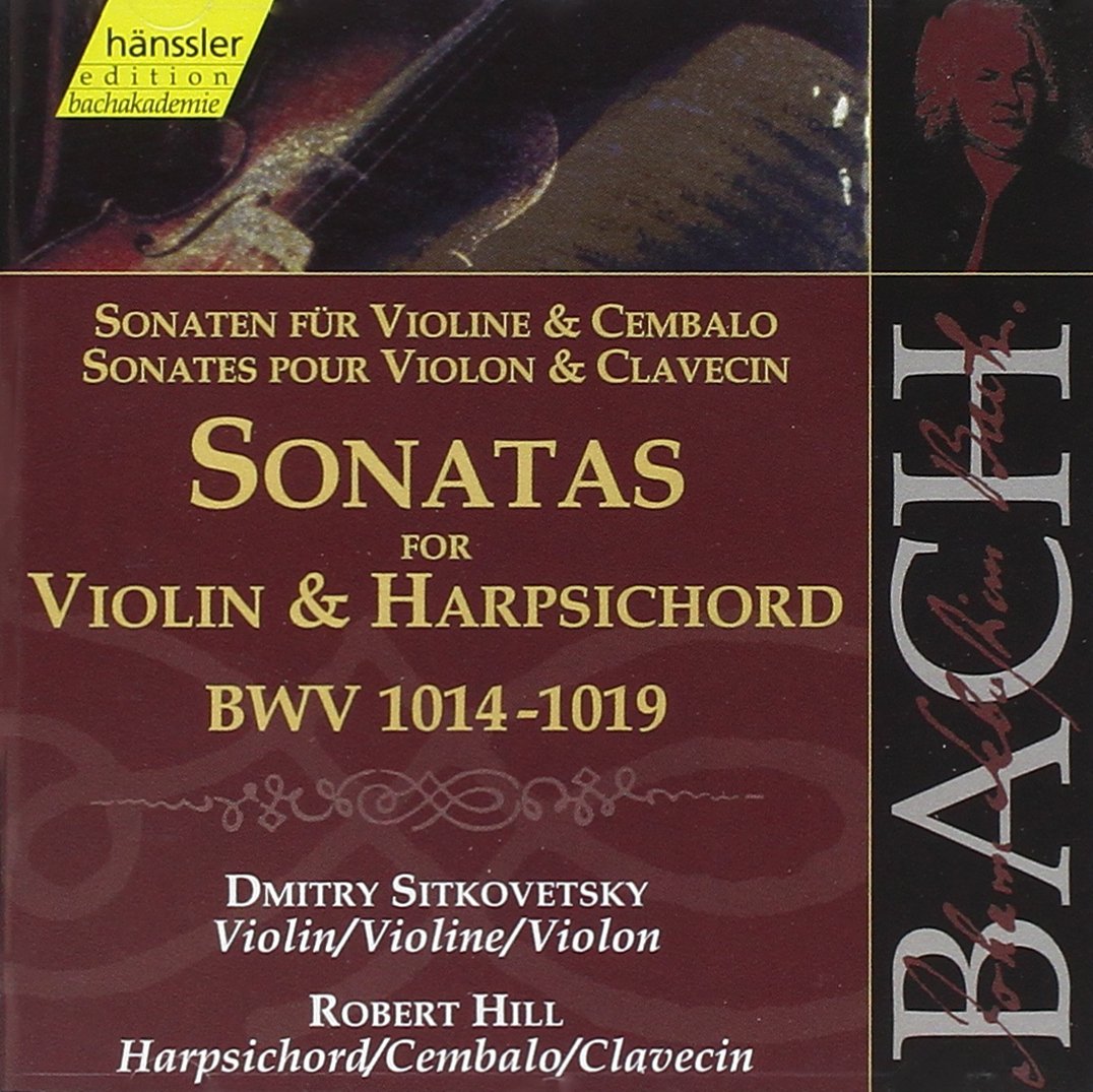 Bach: Sonatas for Violin & Harpsichord, BWV 1014-1019 (Edition Bachakademie Vol 122) /Sitkovetsky · Hill