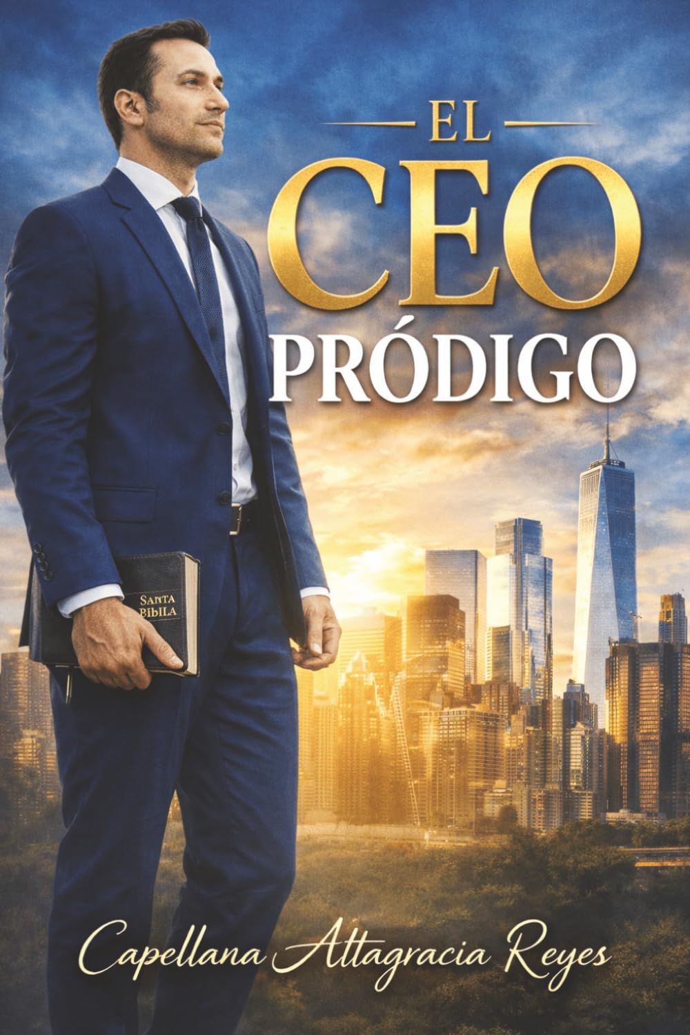 El CEO Pródigo: Una novela cristiana sobre fe, humildad y propósito más allá del éxito