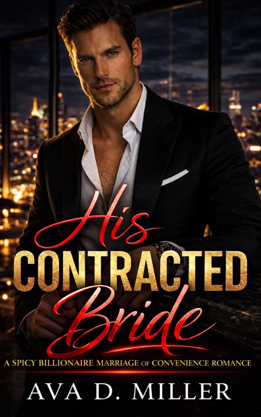 His Contracted Bride: A Spicy Billionaire Marriage of Convenience Romance