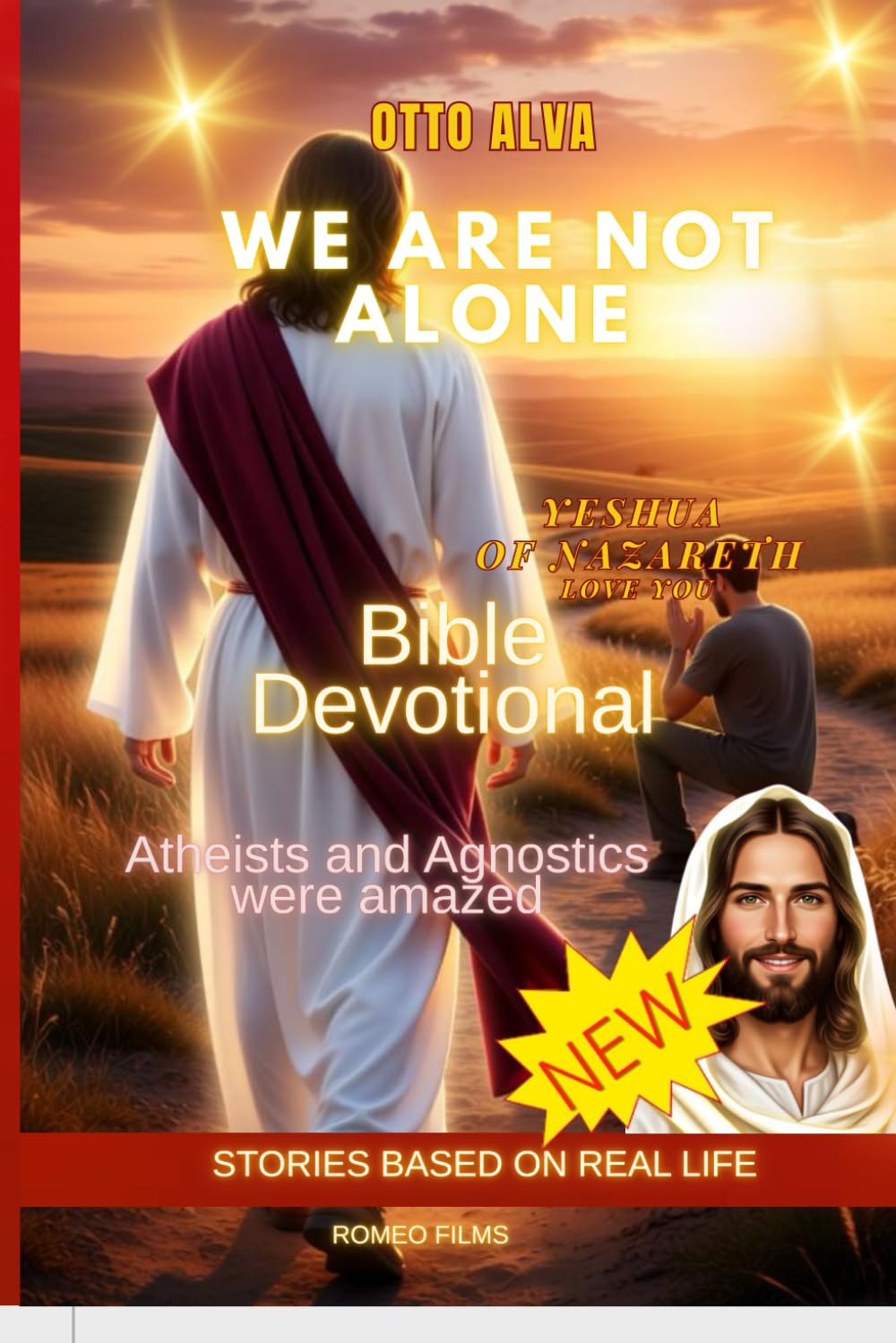 We Are Not Alone — Yeshua of Nazareth Love you: BIBLE DEVOTIONAL 30 Days of Devotionals to Heal, Strengthen the Soul, and Embrace Hope
