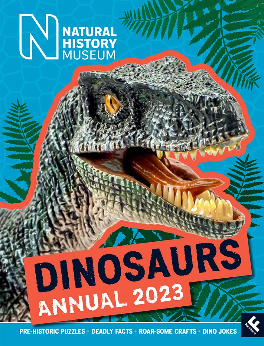 Natural History Museum Dinosaurs Annual 2023: A roarsome gift book for every dinosaur fan, with facts, activities and crafts!