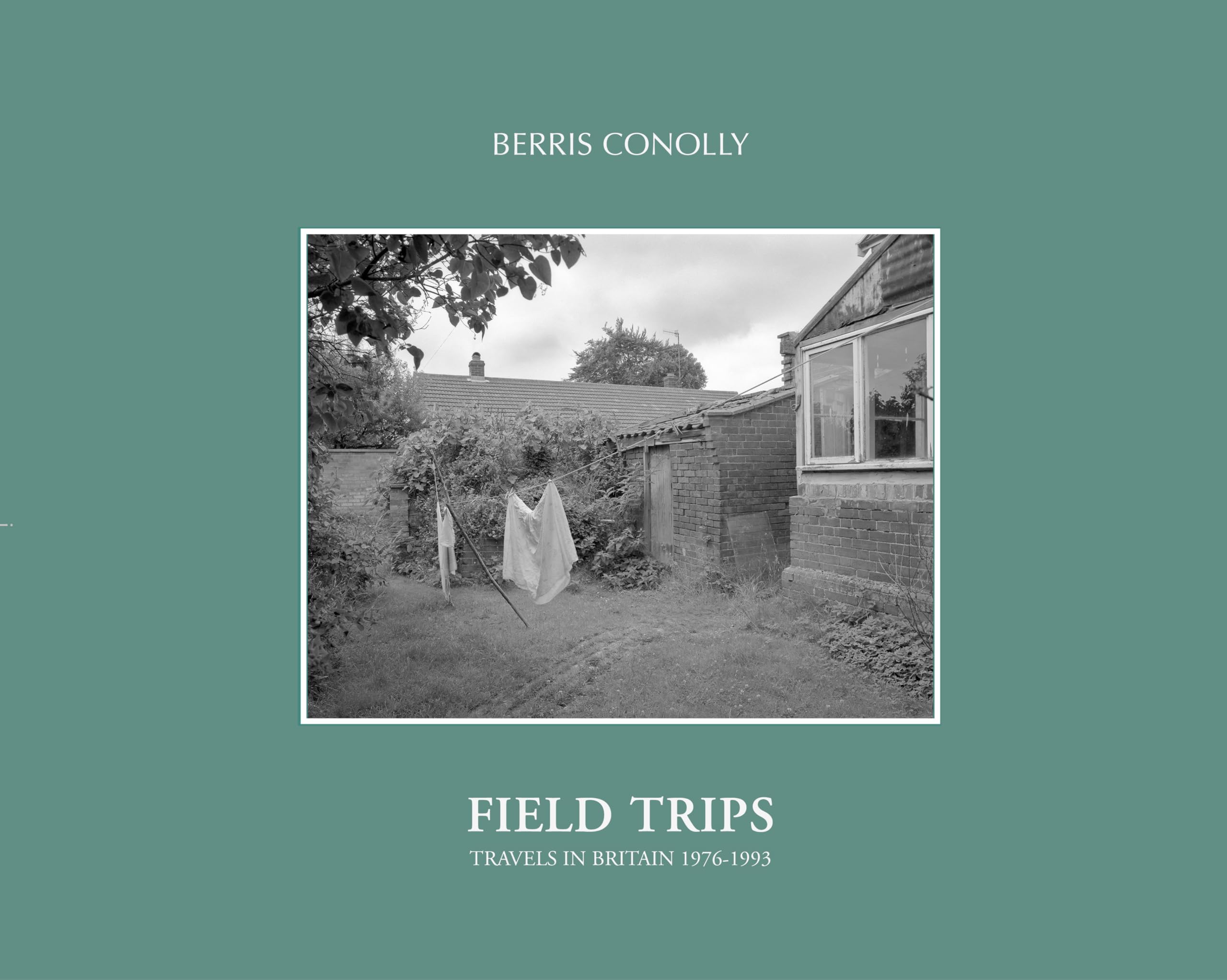 Field Trips by Berris Conolly HARDBACK 9781916915190