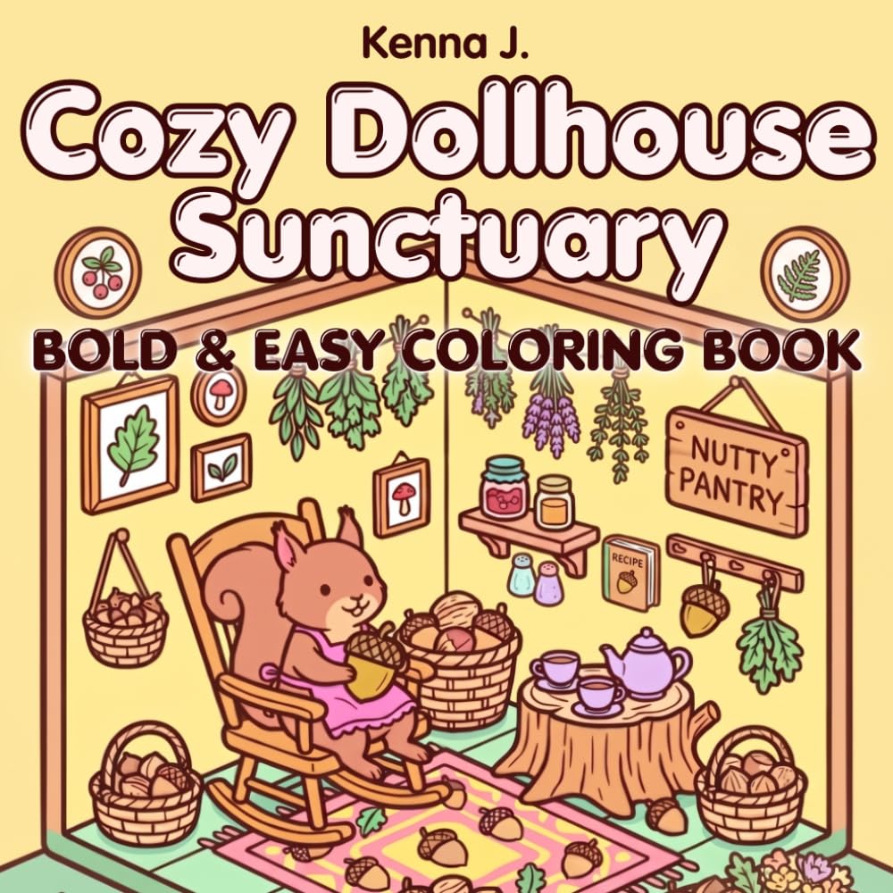 Cozy Dollhouse Sanctuary: BOLD & EASY COLORING BOOK (Cozy Sanctuary)