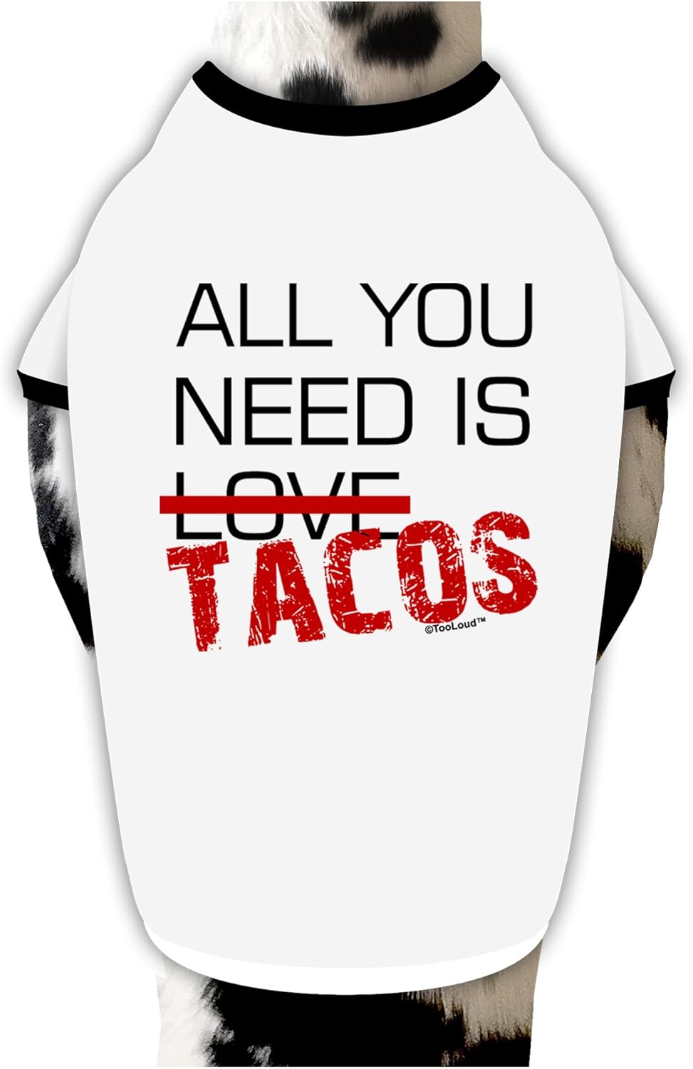 TOOLOUD All You Need is Tacos Cotton Dog Shirt White with Black Small