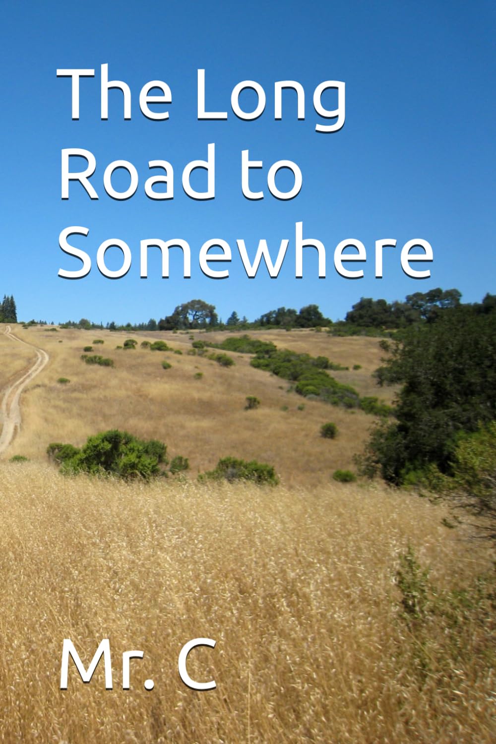 The Long Road to Somewhere