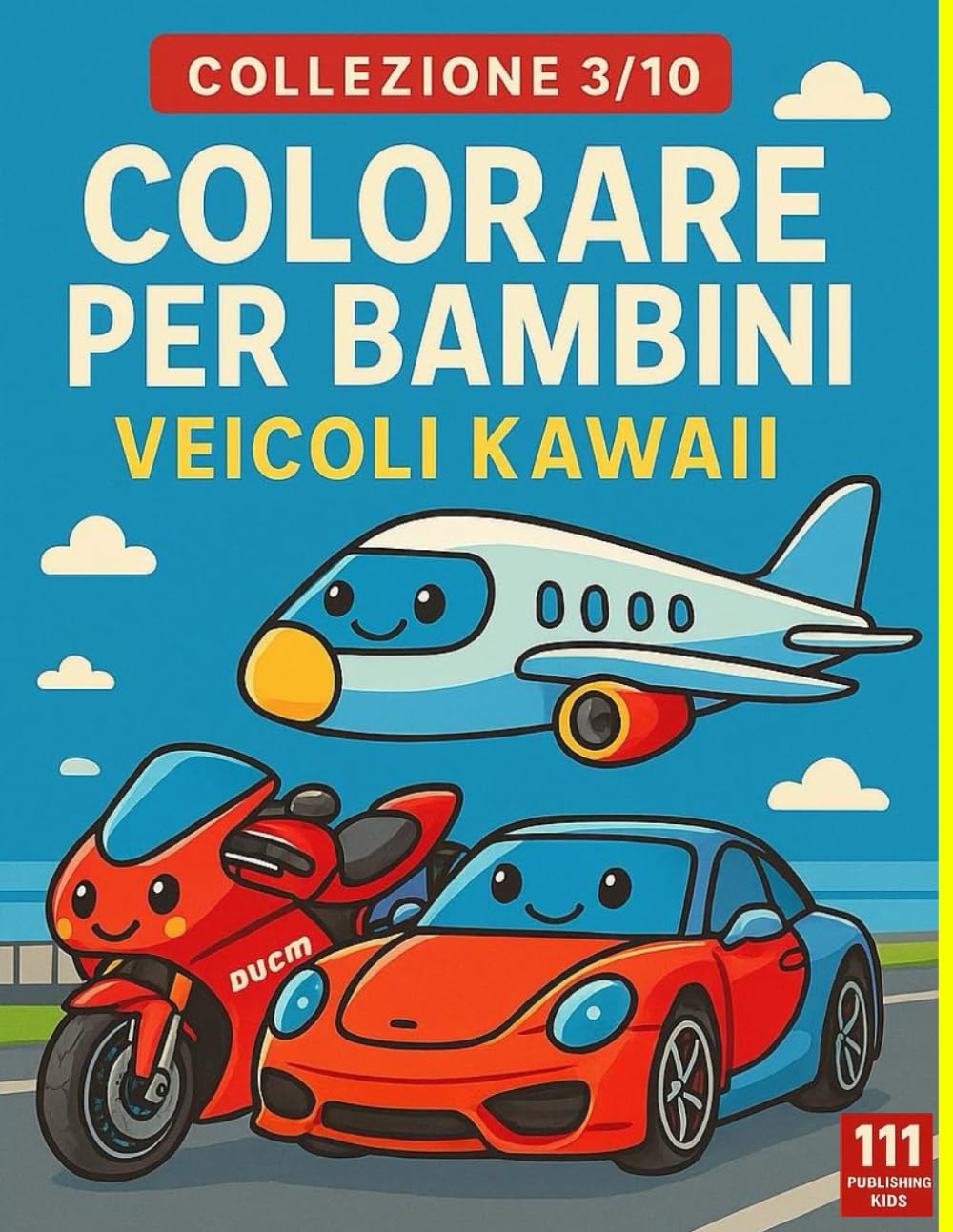 Colorare per bambini: Veicoli kawaii – 50 disegni da colorare (Colorare per Bambini - Collezione)