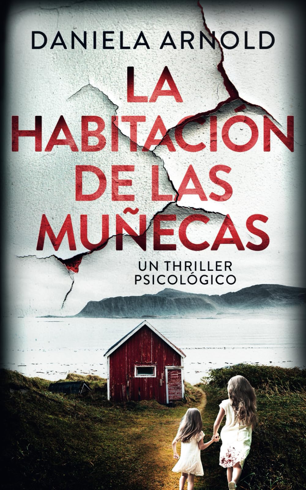 LA HABITACIÓN DE LAS MUÑECAS: Un thriller psicológico