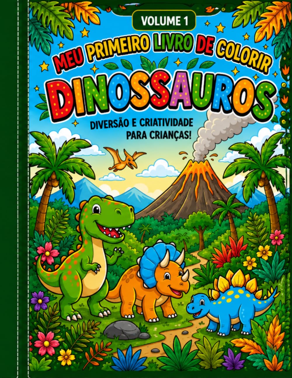 Meu Primeiro Livro de Colorir Dinossauros: Diversão pré-histórica para crianças – 50 páginas incríveis para pintar