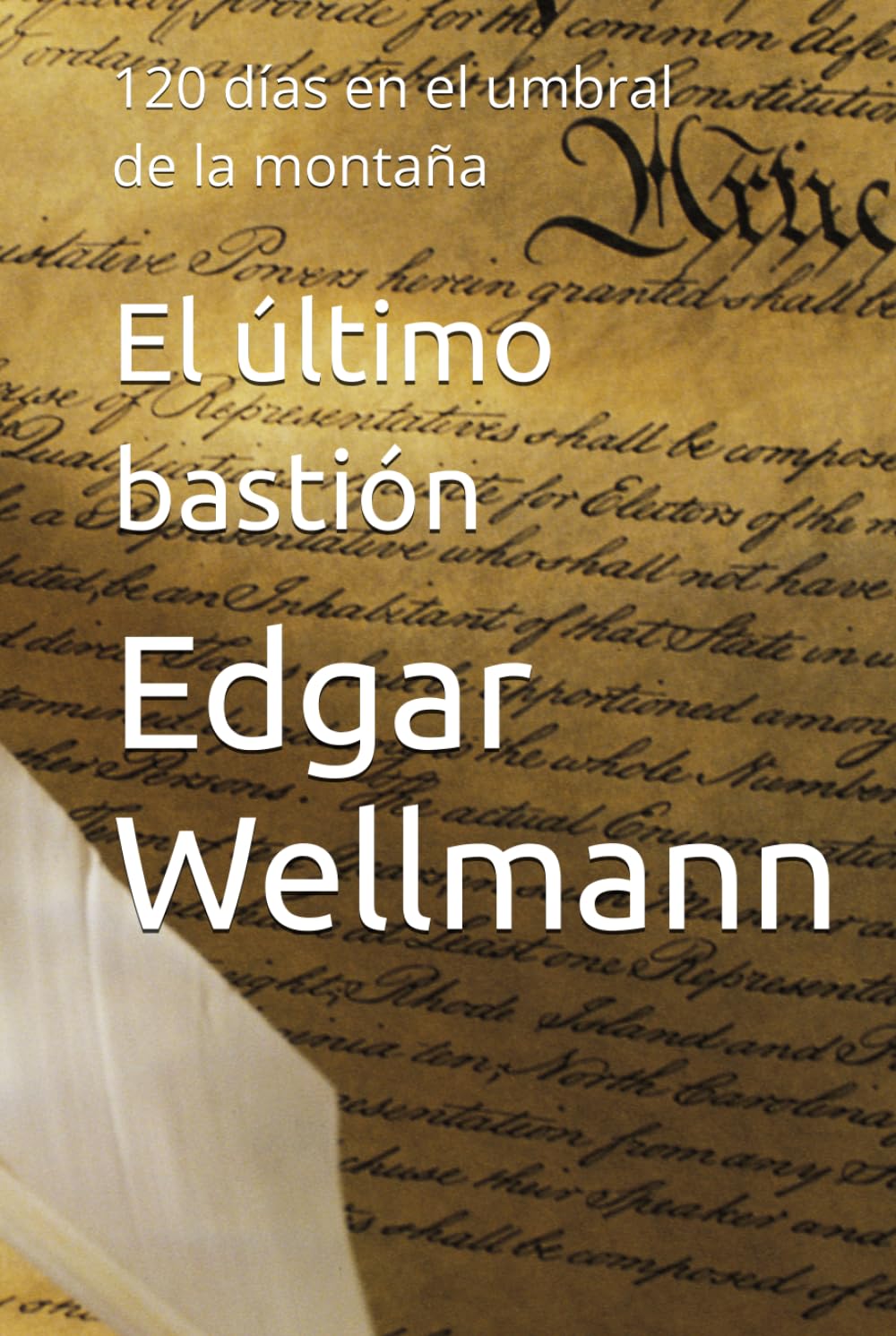 120 días en el umbral de la montaña: El último bastión