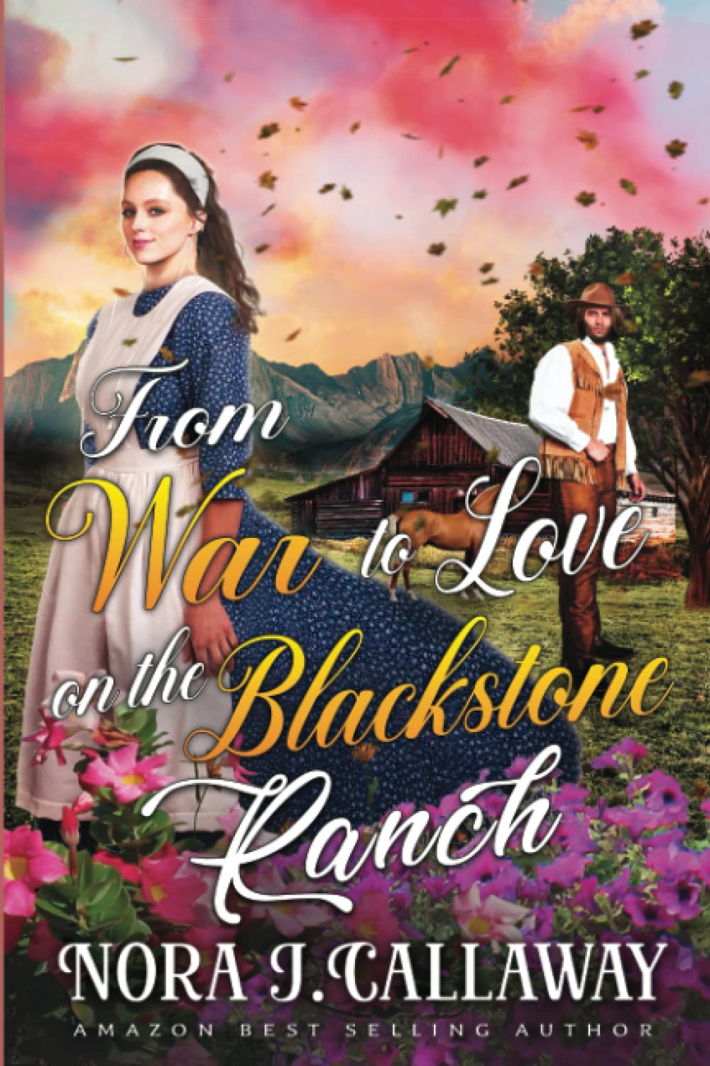 From War to Love on the Blackstone Ranch: A Western Historical Romance Book