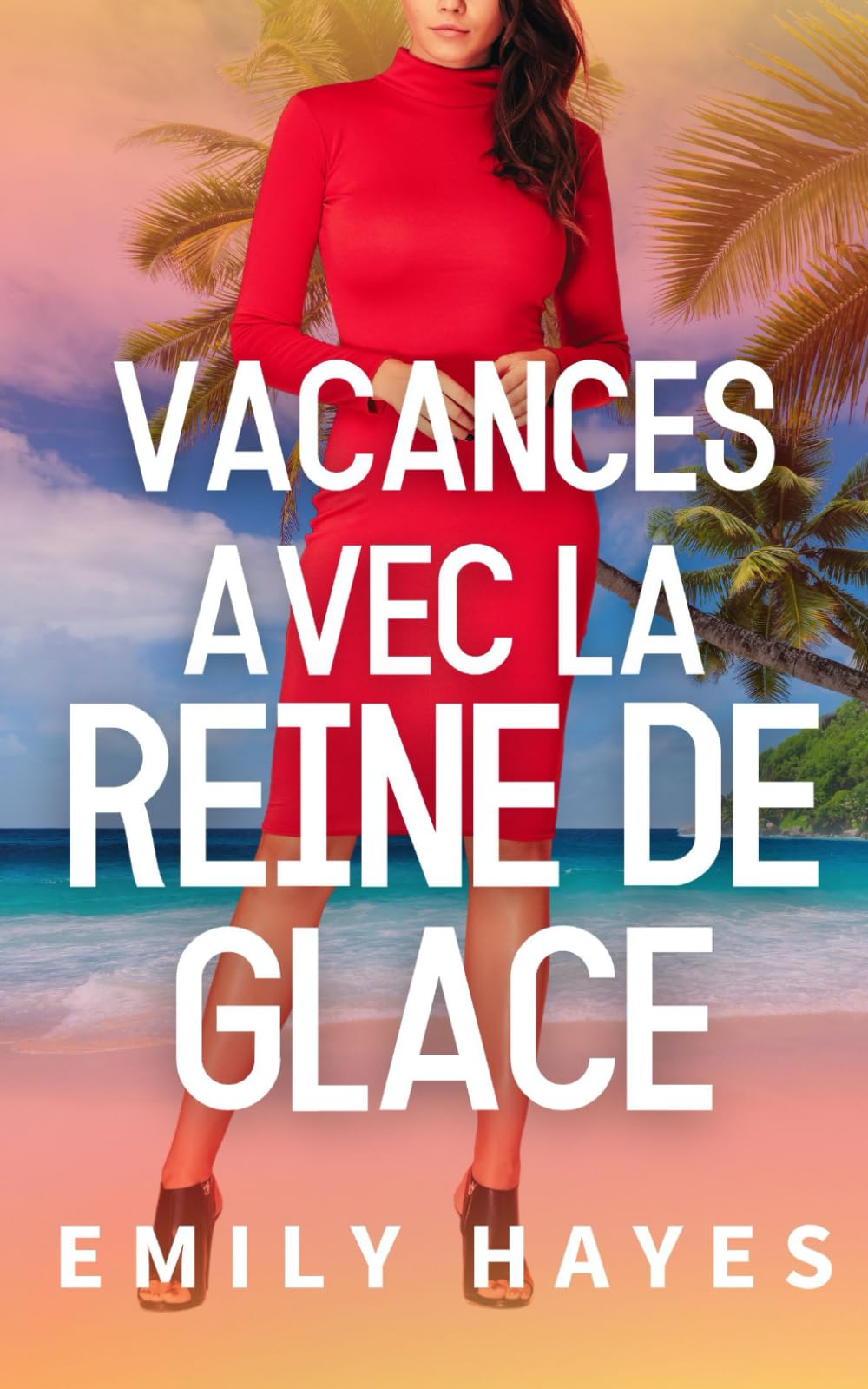 Vacances avec la Reine de Glace: Une romance lesbienne sapphique grumpy–sunshine sous les tropiques (La Série des Reines de Glace)