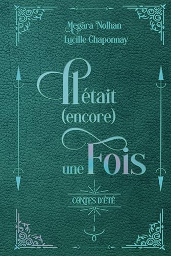 Il était (encore) une fois - Contes d'Été