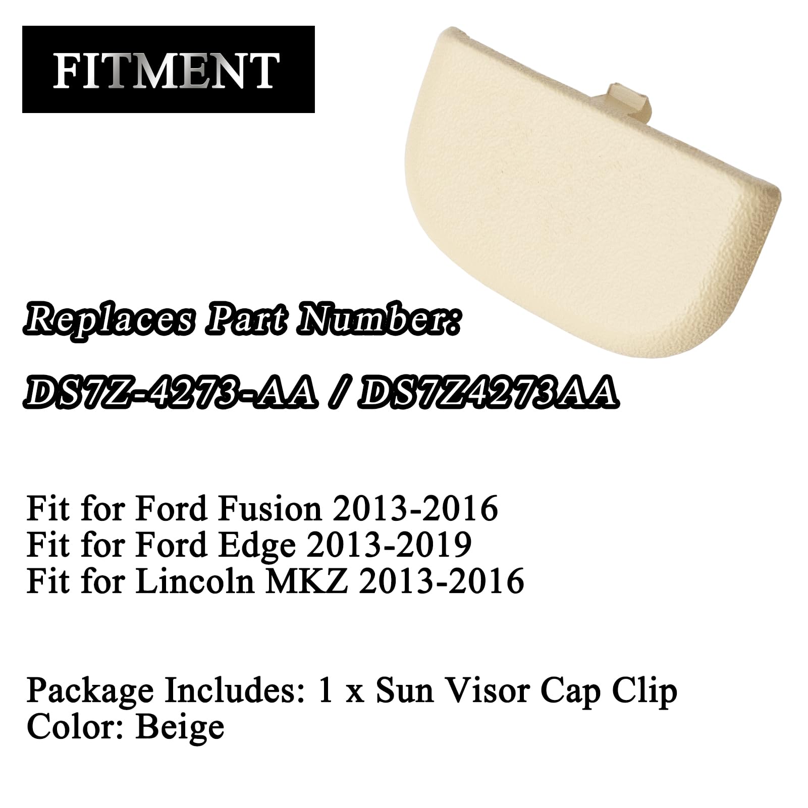 AUPARTIK Beige Tan Sun Visor Cap Clip for Ford Fusion 2013-2016 Edge 2013-2019 for Lincoln MKZ 2013-2016 Replaces DS7Z4273AA DS7Z-4273-AA