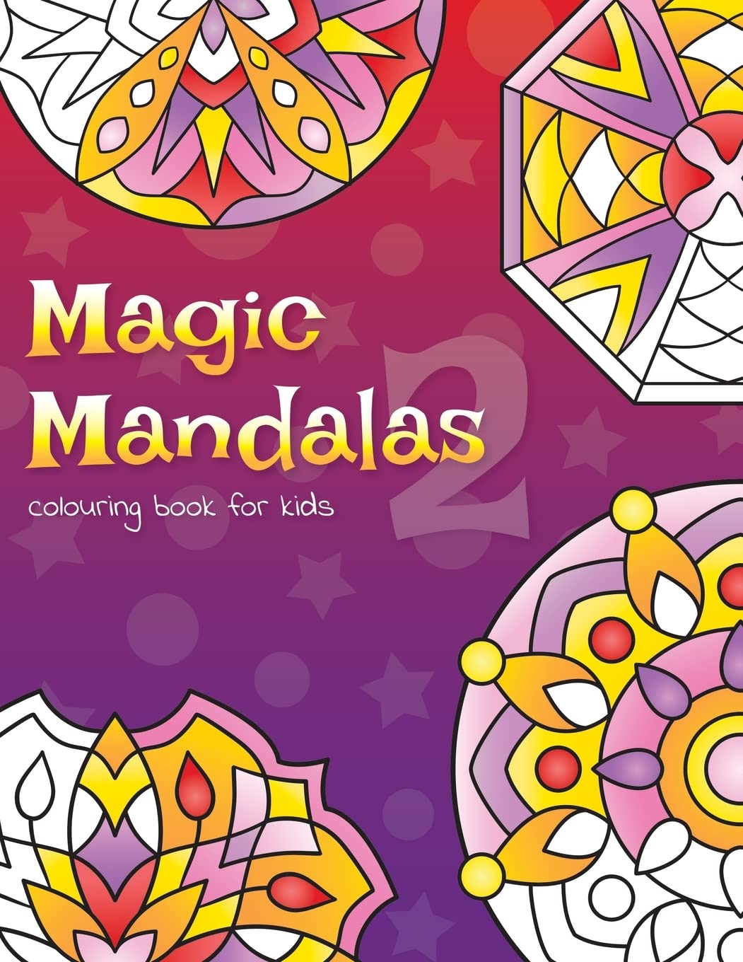 Magic Mandalas 2 Colouring Book For Kids: 50 Fun and Easy Abstract Mandalas For Children: 10 (Ljk Colouring Books)