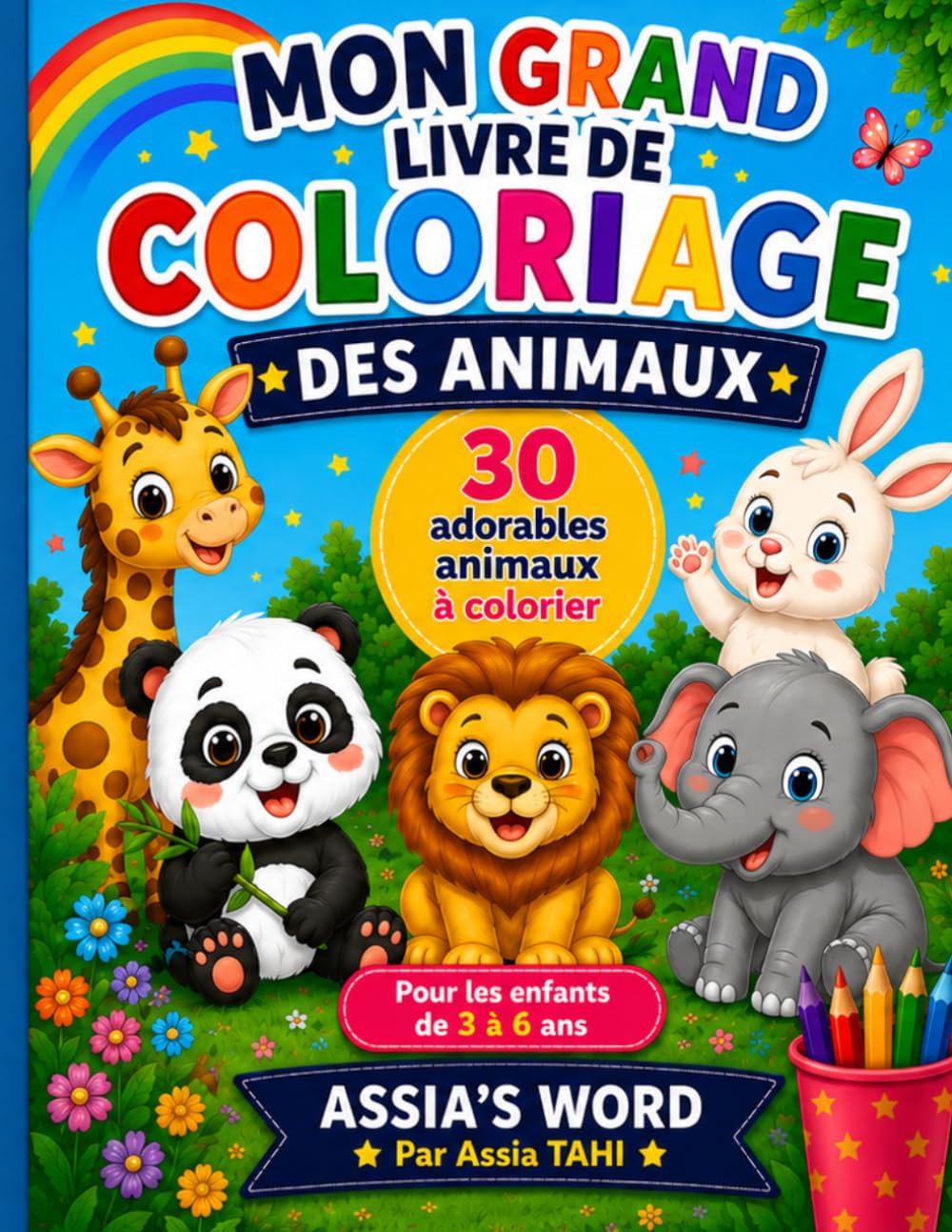 Mon Grand Livre de Coloriage des Animaux: 30 adorables animaux à colorier