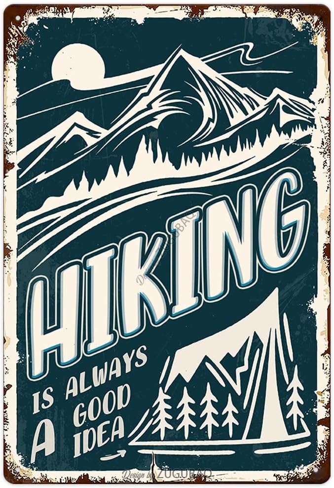 Vintage Metal Funny Camping Tin Sign-Hiking Is Always A Good Idea Outdoor Porch Patio Home Kitchen Garden Bar Poster Retro Decor Art 8X12 Inch Wall Decor