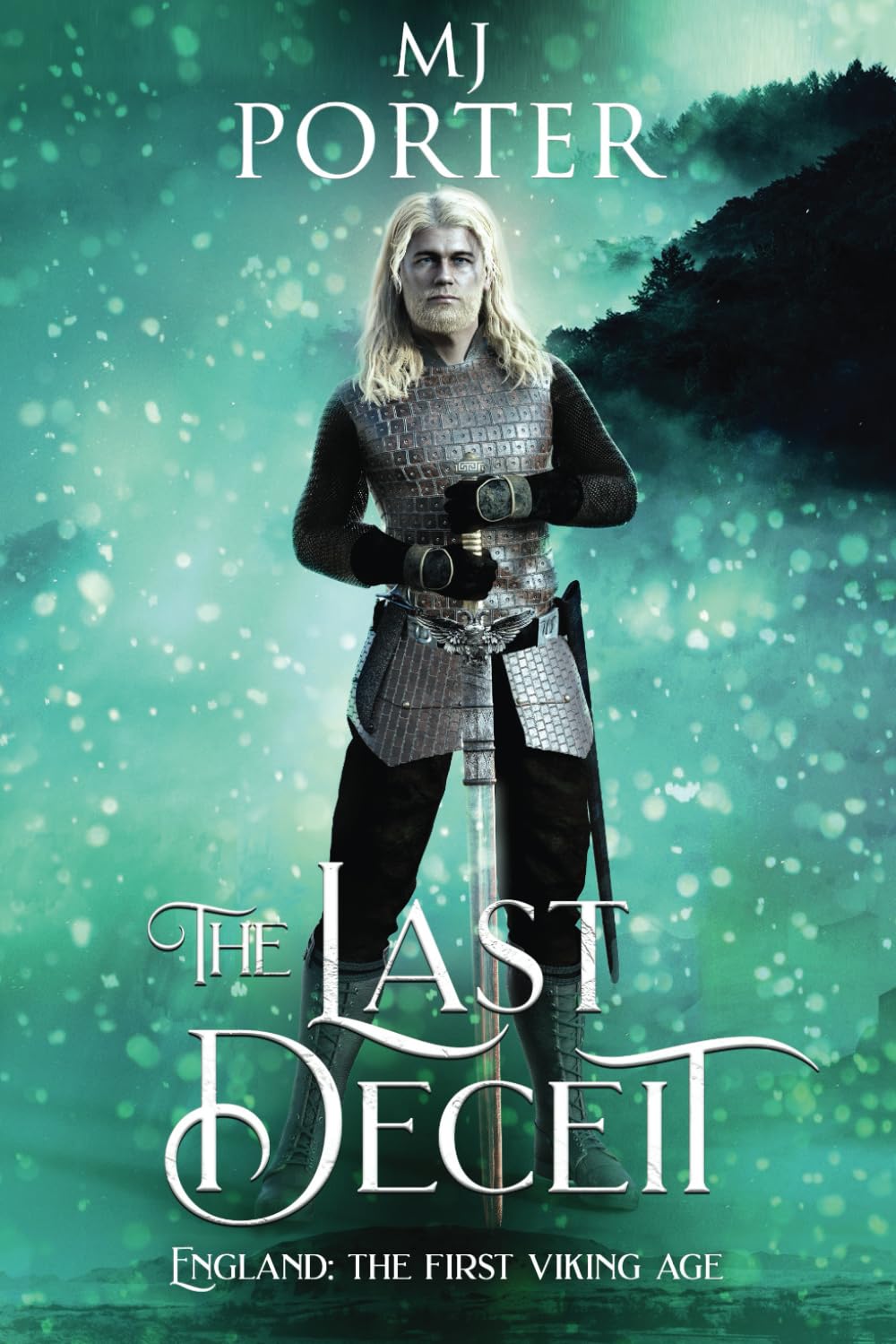 The Last Deceit: England the First Viking Age - the new book in the bloody and brutal action-packed historical series from MJ Porter: 10 (The kingdom of Mercia: The Ninth Century)