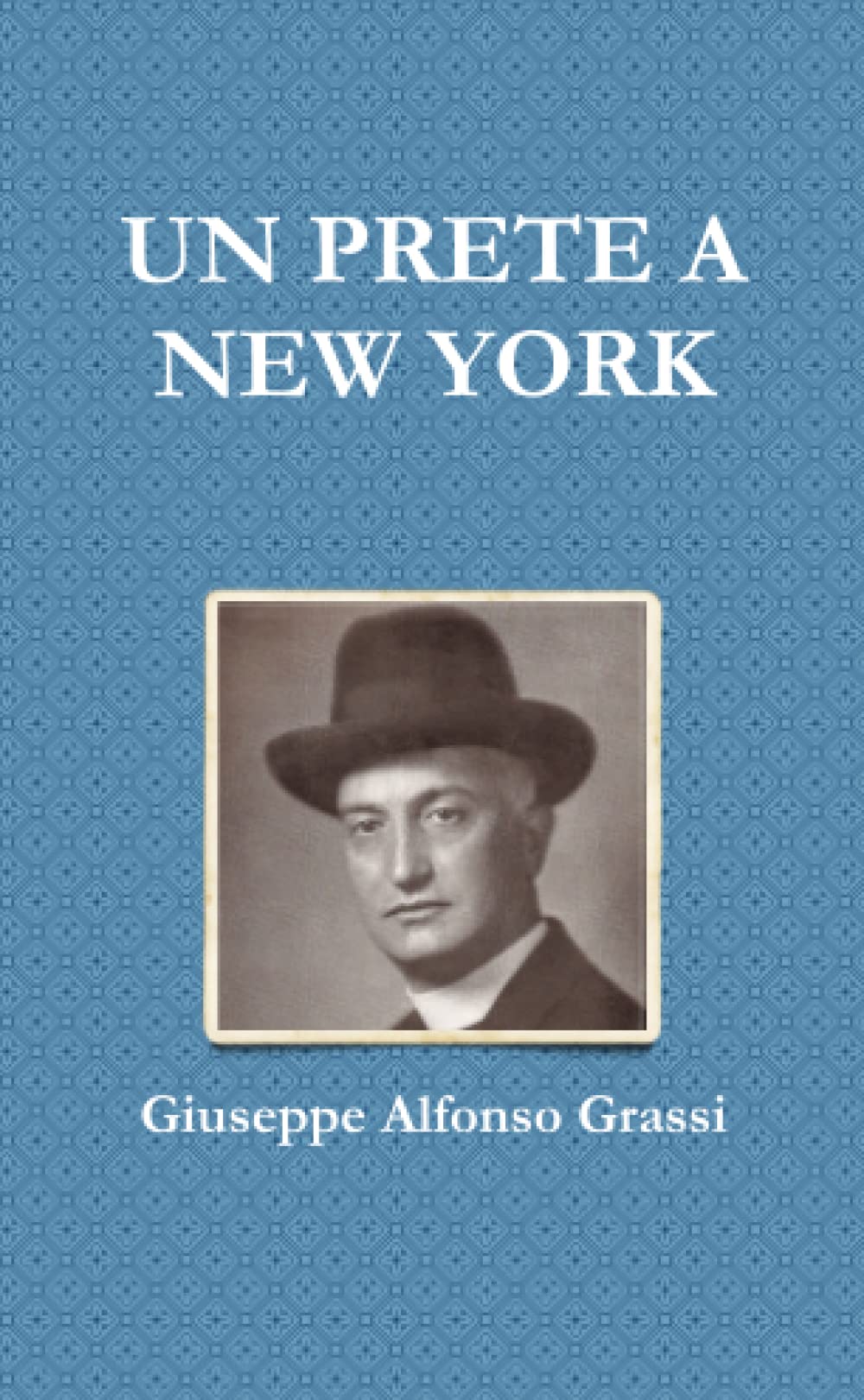 UN PRETE A NEW YORK (Italian Edition)