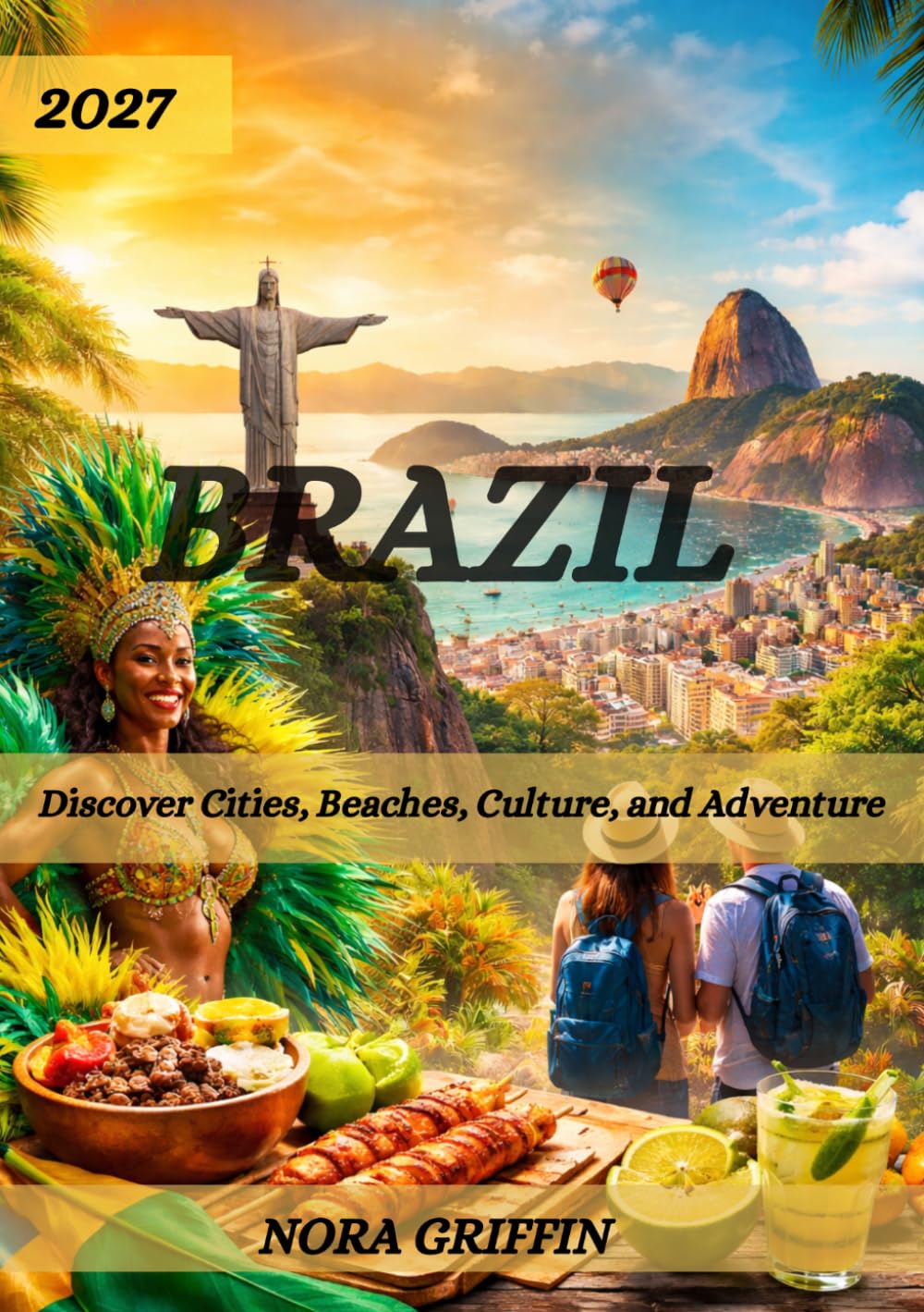 Brazil Travel Guide 2026: Discover Cities, Beaches, Culture, and Adventure