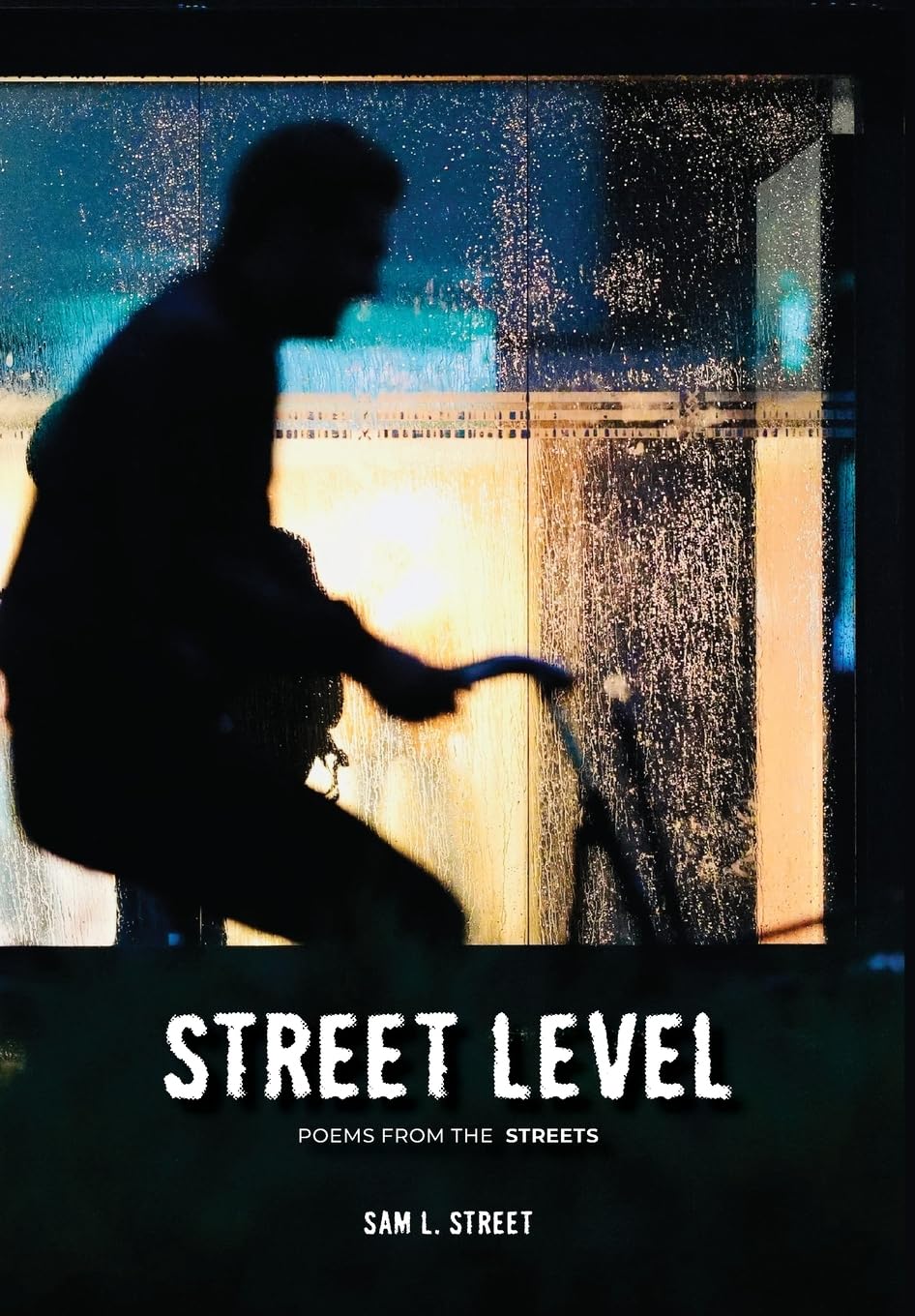 Street Level: Poems From the Streets