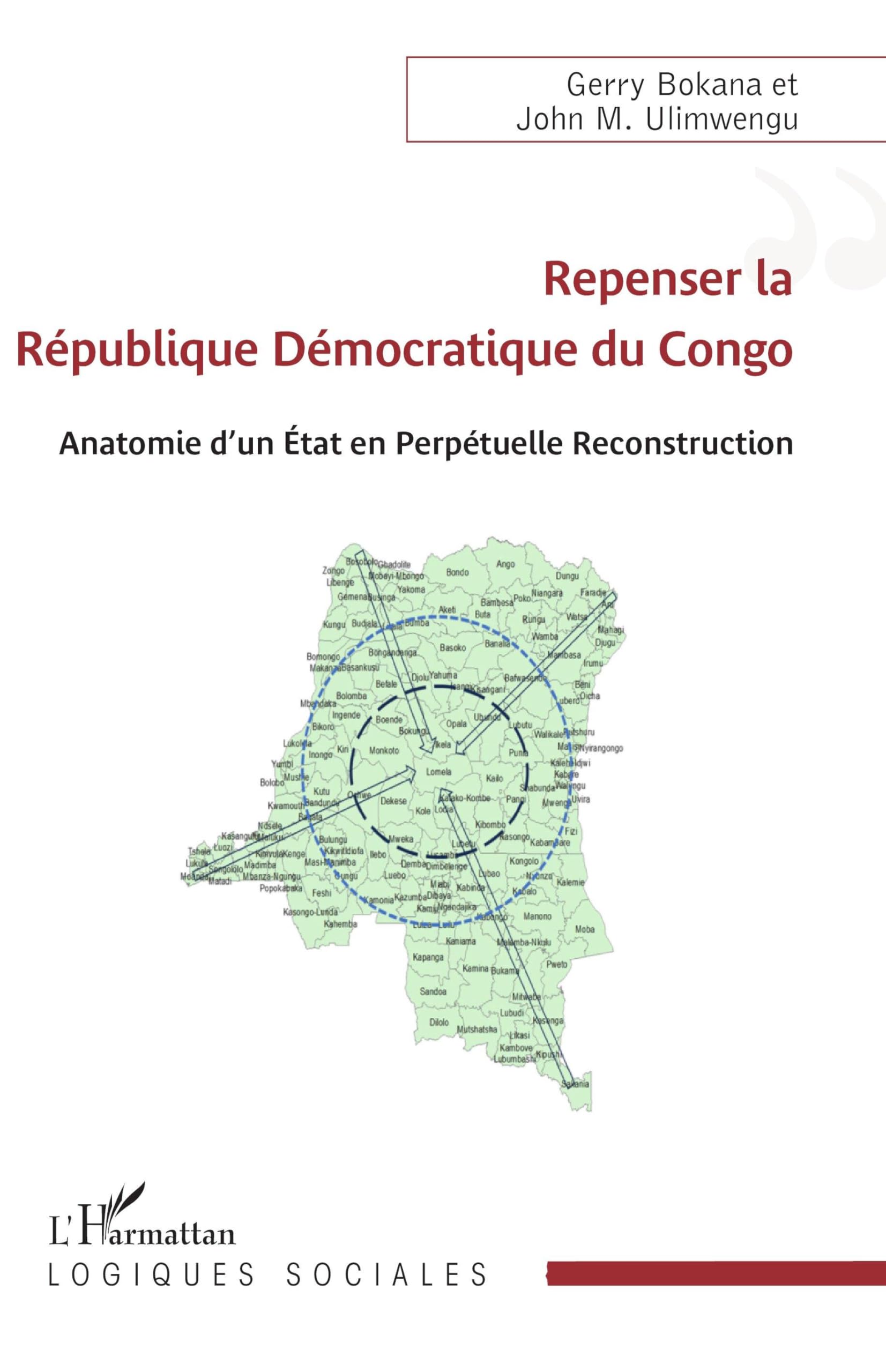 Repenser la République Démocratique du Congo: Anatomie d’un État en Perpétuelle Reconstruction (Logiques Sociales)