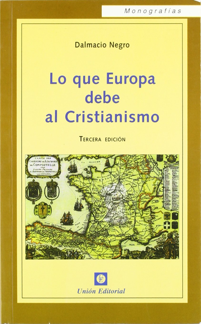 Lo que Europa debe al cristianismo (3.ª edición) (Monografías)